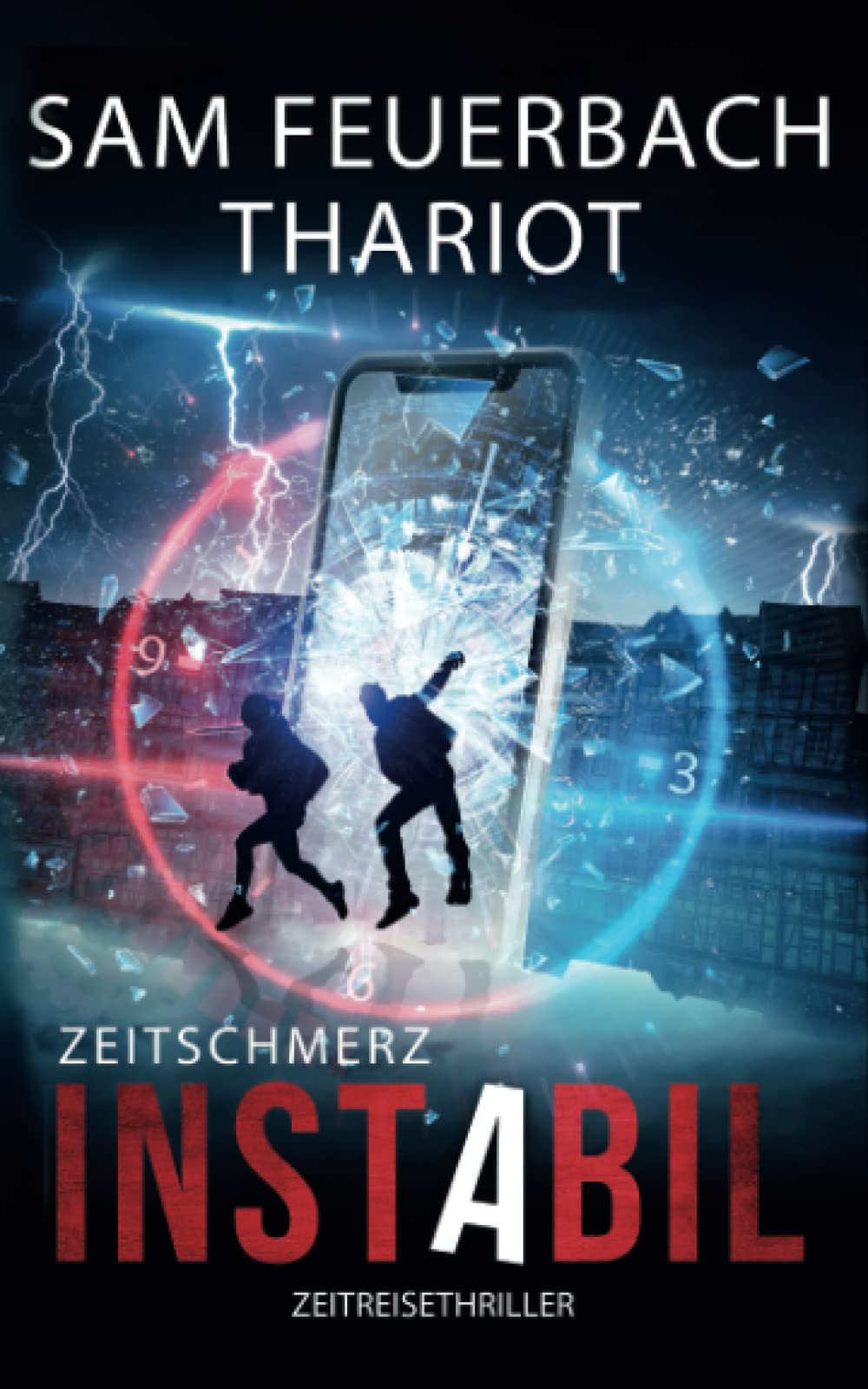 Instabil: Zeitschmerz: Zeitreise-Thriller (5/5): Abschluss der Instabil-Reihe Action & Adventure