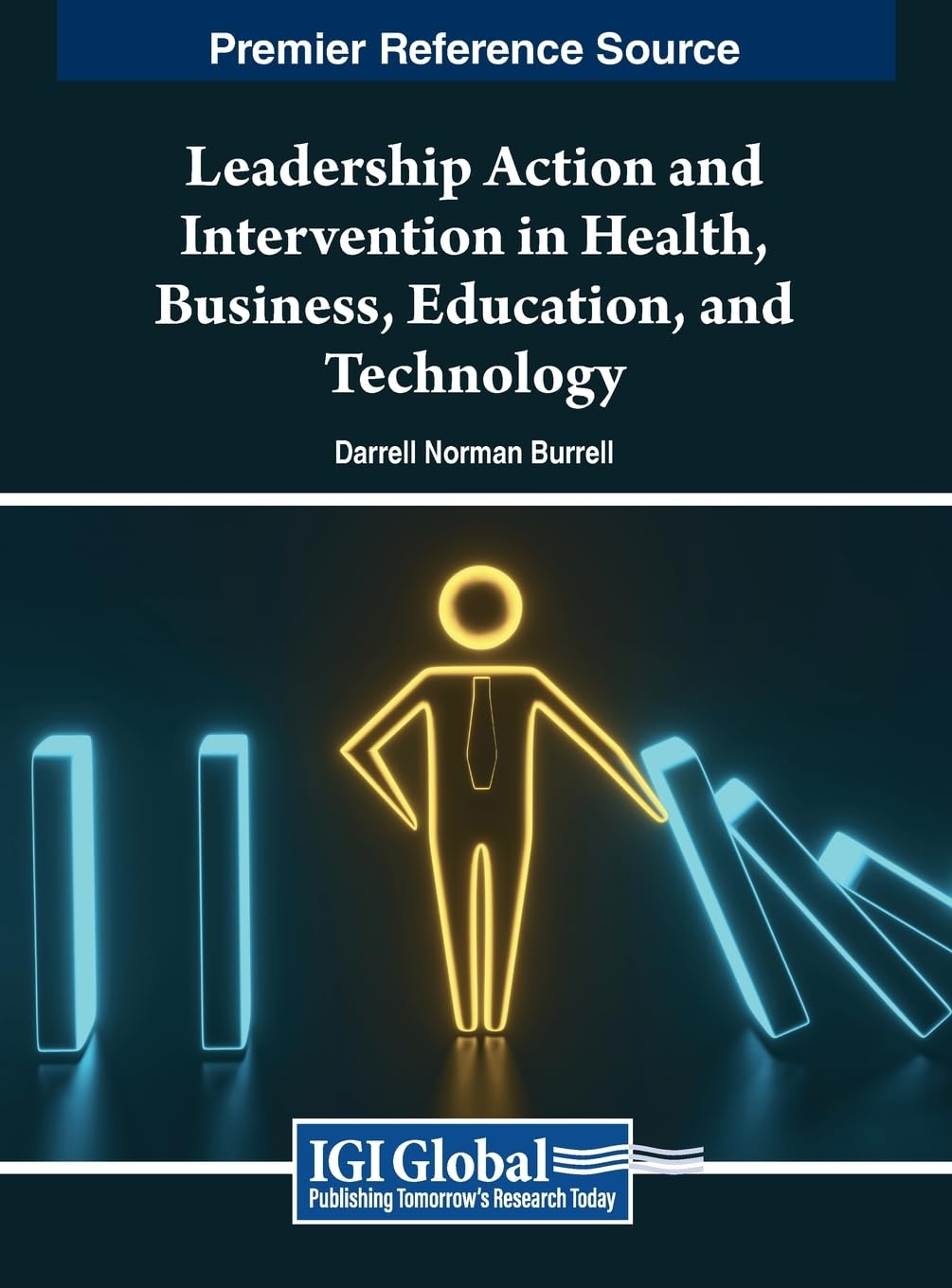 Leadership Action and Intervention in Health, Business, Education, and Technology Medicine