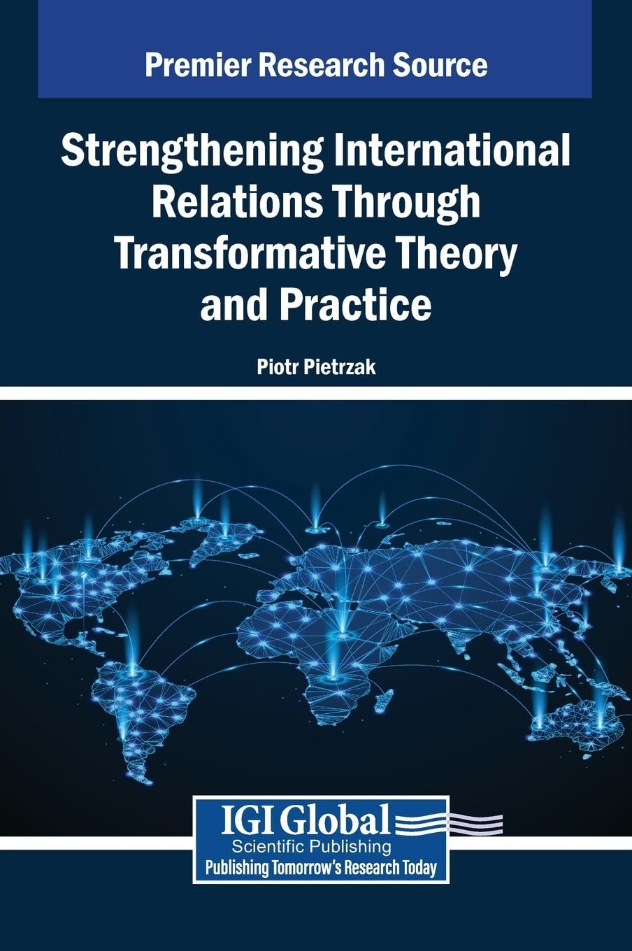 Strengthening International Relations Through Transformative Theory and Practice Business, Finance & Career