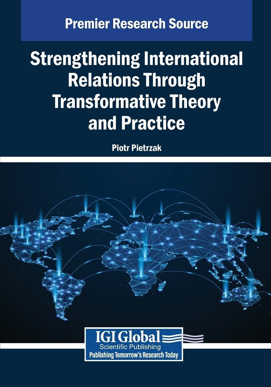 Strengthening International Relations Through Transformative Theory and Practice Business, Finance & Career