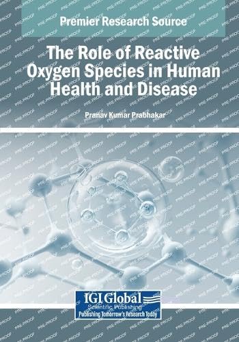 The Role of Reactive Oxygen Species in Human Health and Disease Medicine