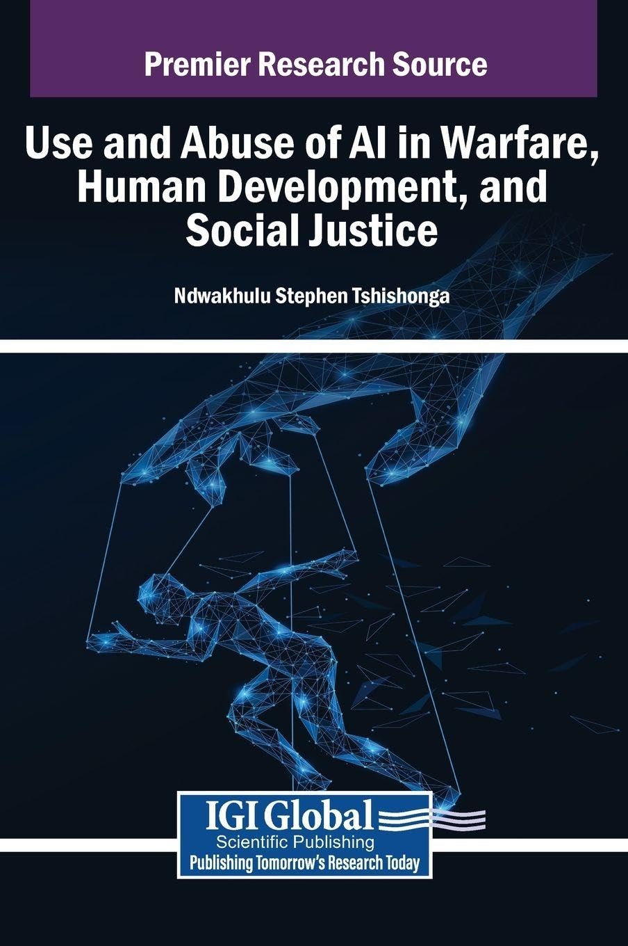 Use and Abuse of AI in Warfare, Human Development, and Social Justice Law