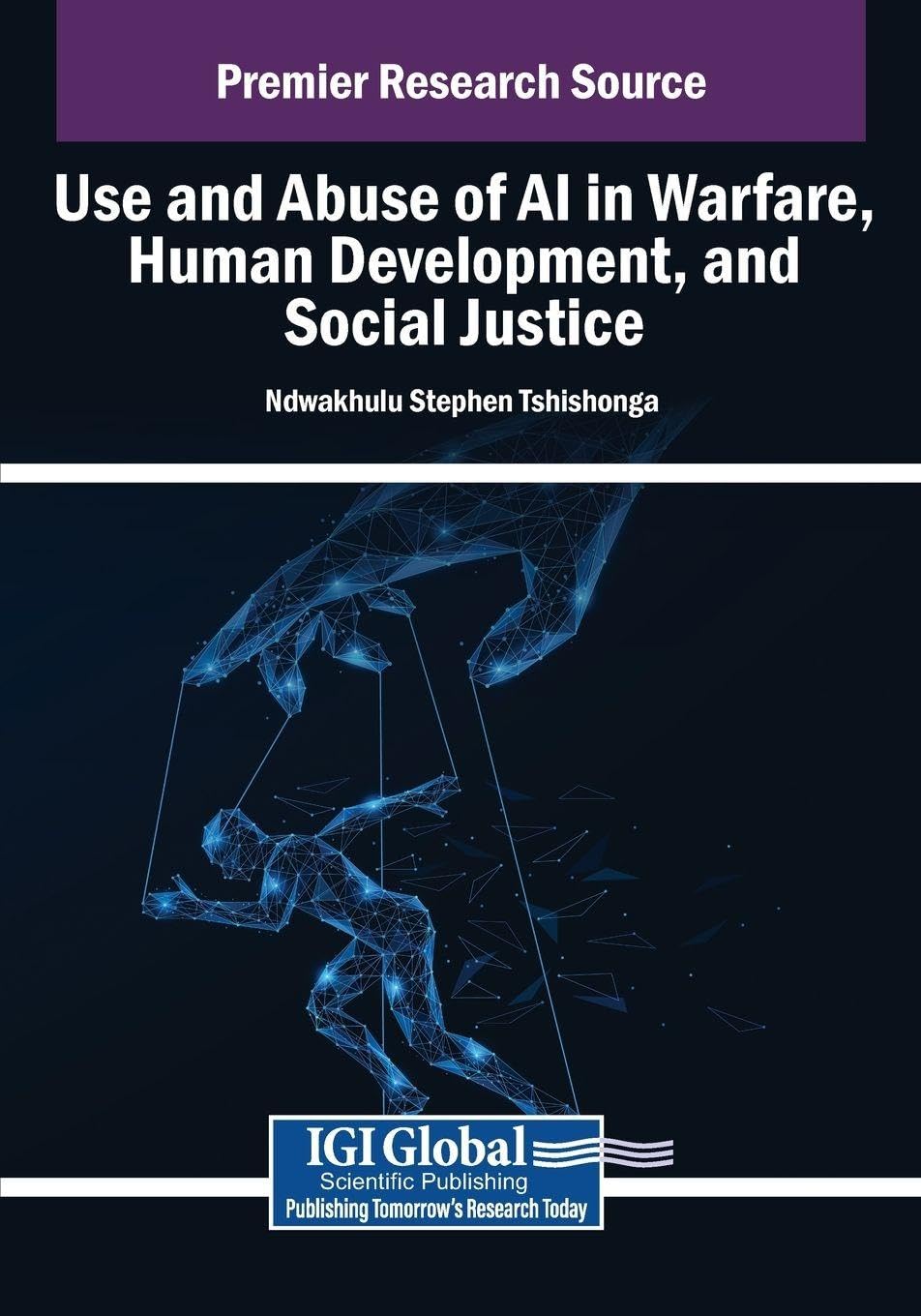 Use and Abuse of AI in Warfare, Human Development, and Social Justice Law