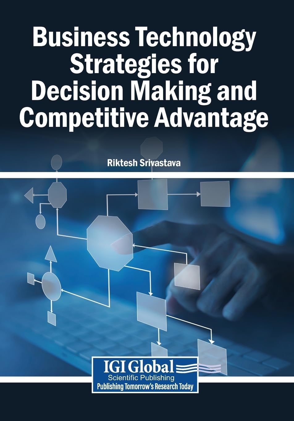 Business Technology Strategies for Decision Making and Competitive Advantage Law