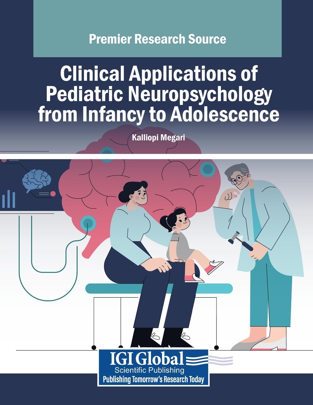 Clinical Applications of Pediatric Neuropsychology from Infancy to Adolescence Medicine