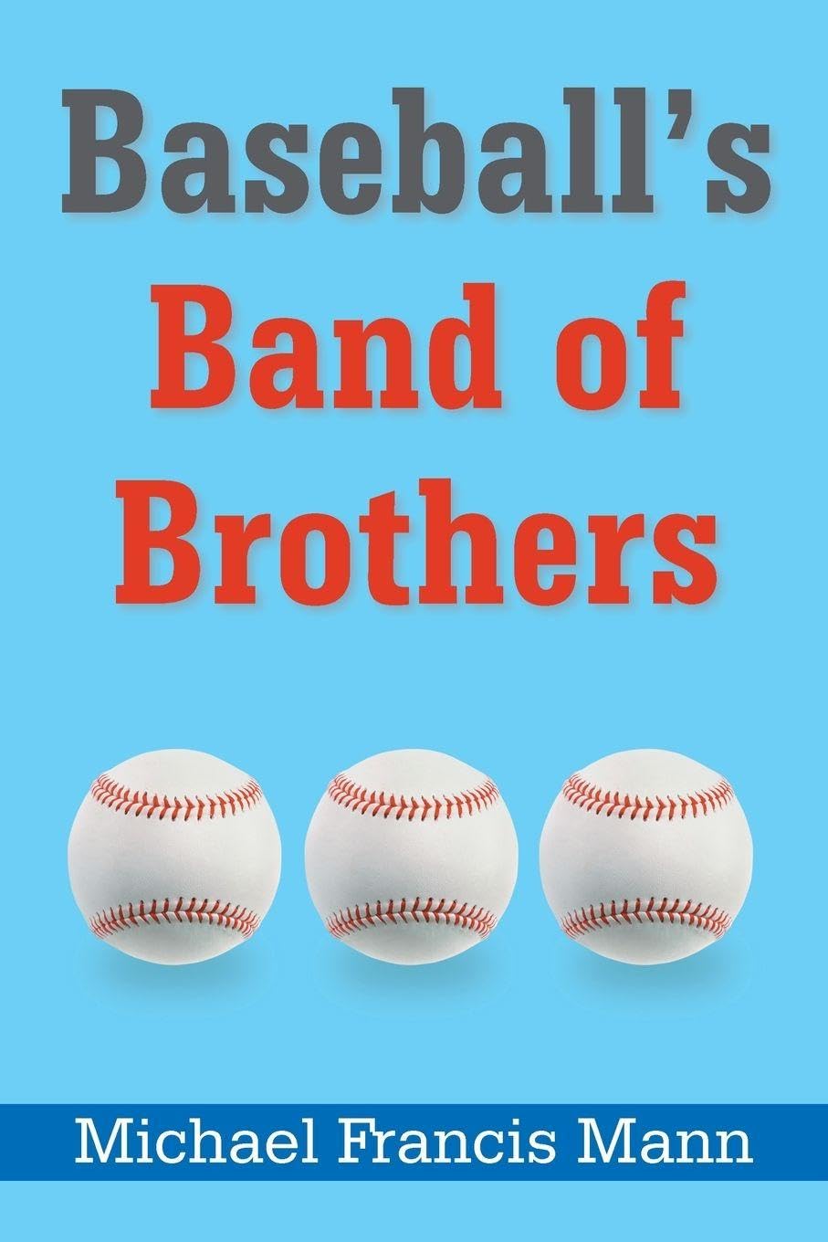 Baseball's Band of Brothers Leisure & Fun
