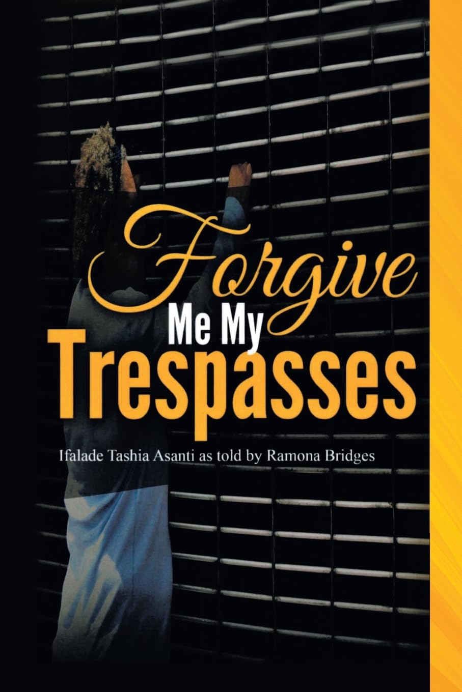 FORGIVE ME  MY  TRESPASSES Memories