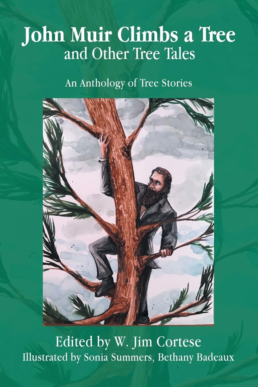 John Muir Climbs a Tree and Other Tree Tales Art & Literature