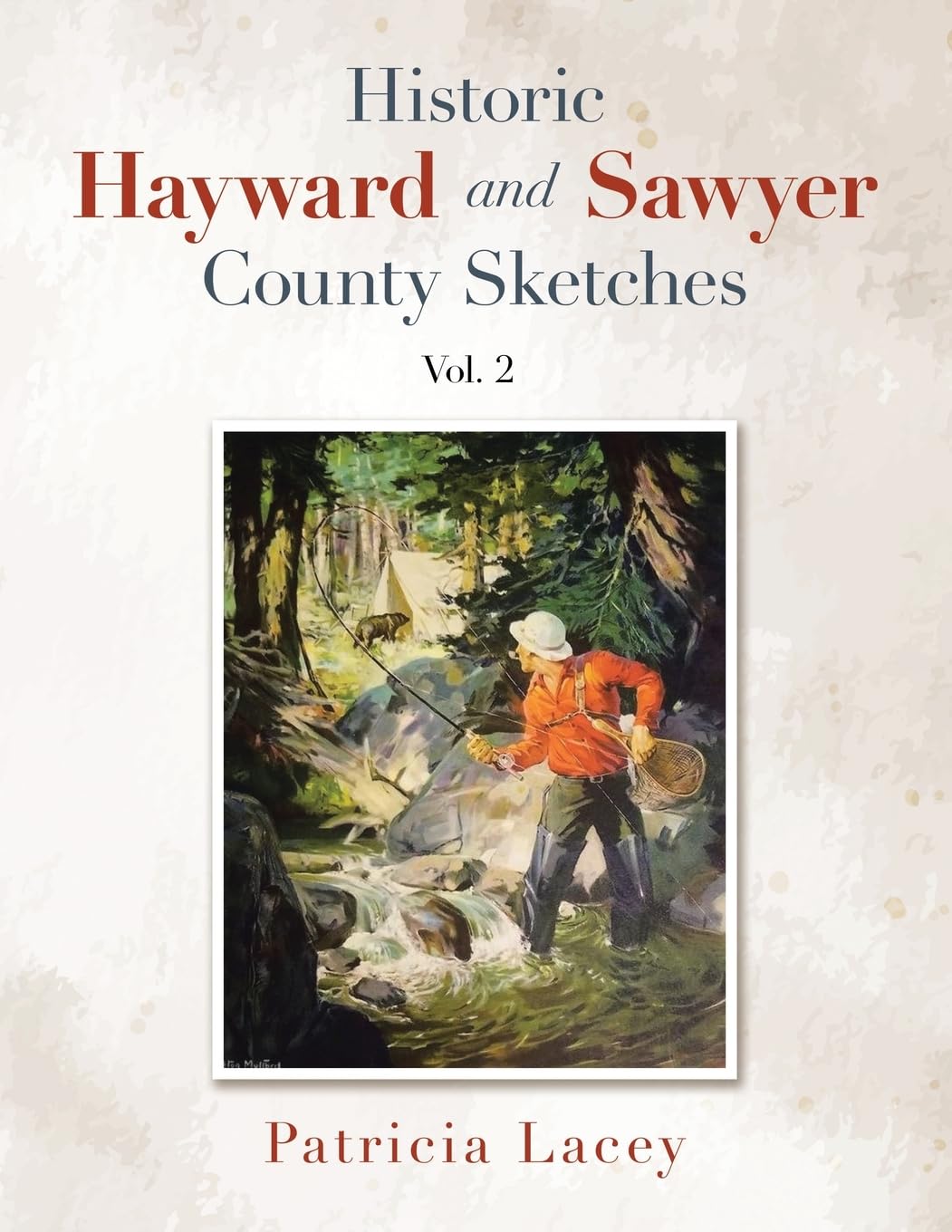 Historic Hayward and Sawyer County Sketches Vol. 2 Film, Art & Culture