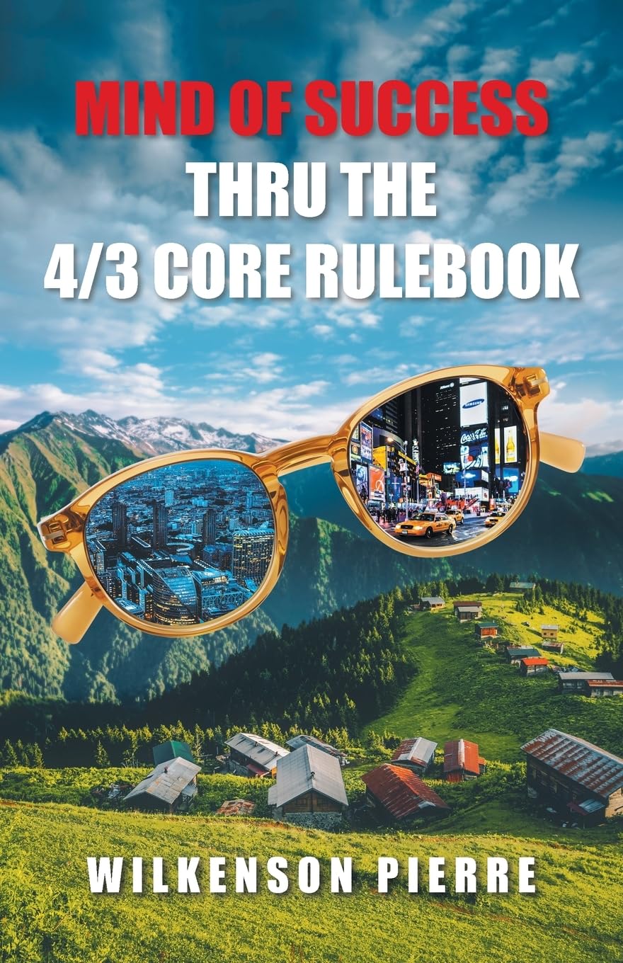 Mind of Success   Thru   The 4/3 Core Rulebook Self-help