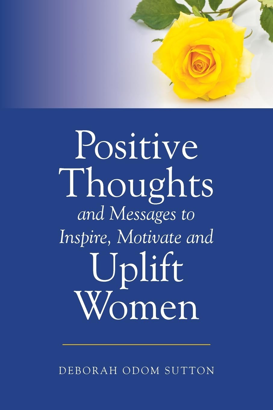 Positive Thoughts and Messages to Inspire, Motivate and Uplift Women Lifestyle