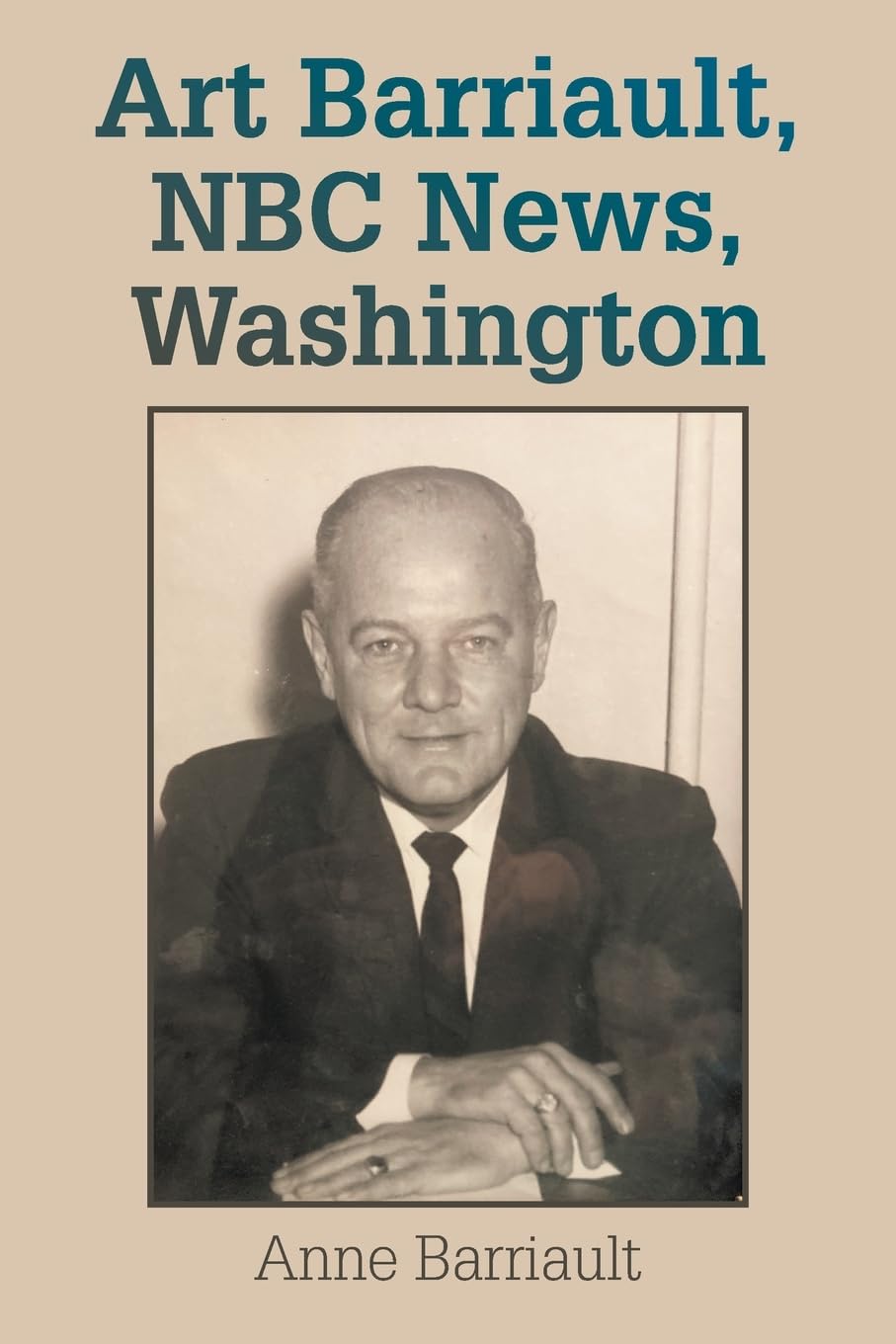 Art Barriault, NBC News, Washington Memories