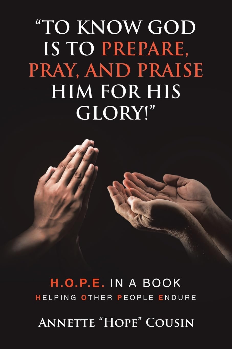 "TO KNOW GOD IS TO    PREPARE, PRAY, AND PRAISE HIM   FOR HIS GLORY!" Religion & Esotericism