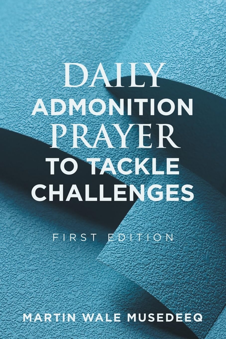 DAILY ADMONITION  PRAYER  TO TACKLE  CHALLENGES Religion & Esotericism