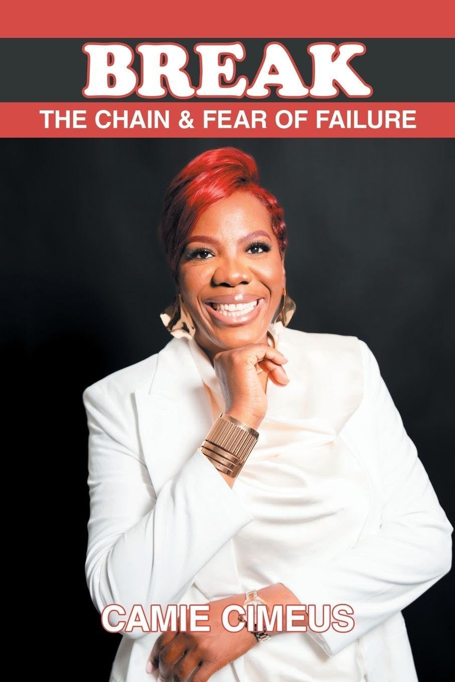 Break the Chain of Fear and Failure Self-help