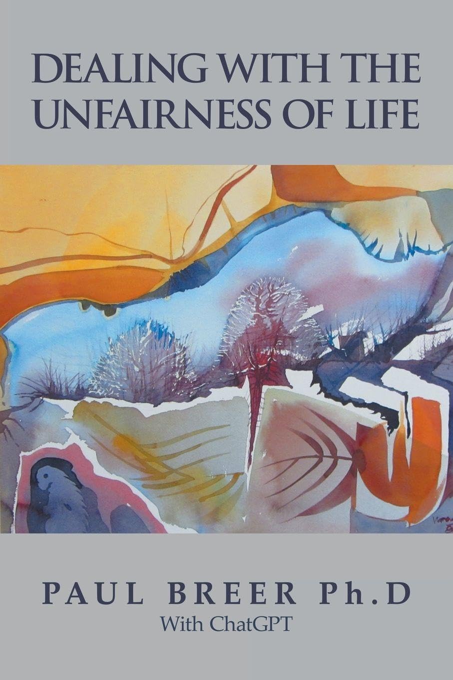 Dealing with                  the                             Unfairness of Life Self-help