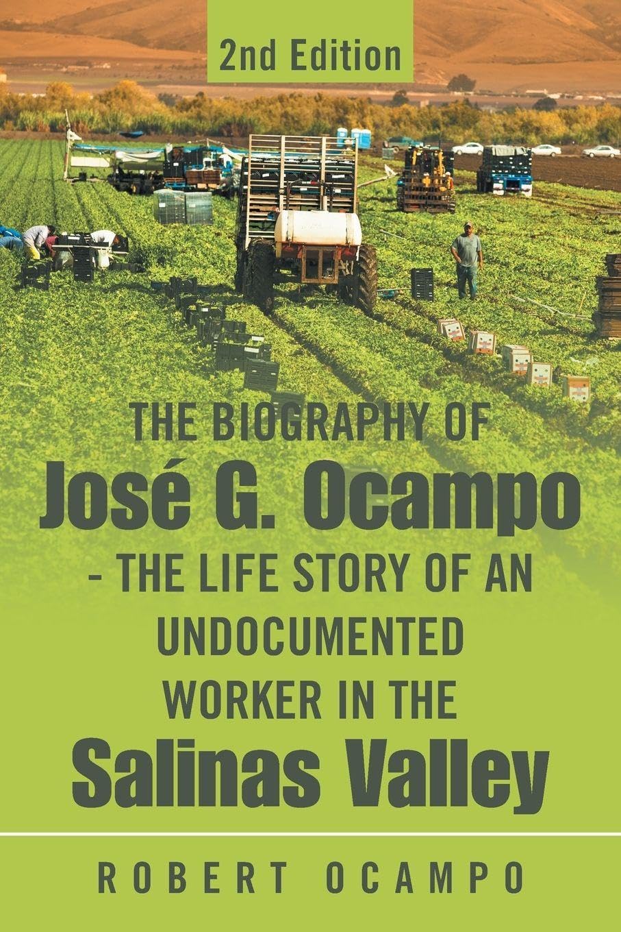 The Biography of José G. Ocampo-The Life Story of an Undocumented Worker in the Salinas Valley Social Sciences