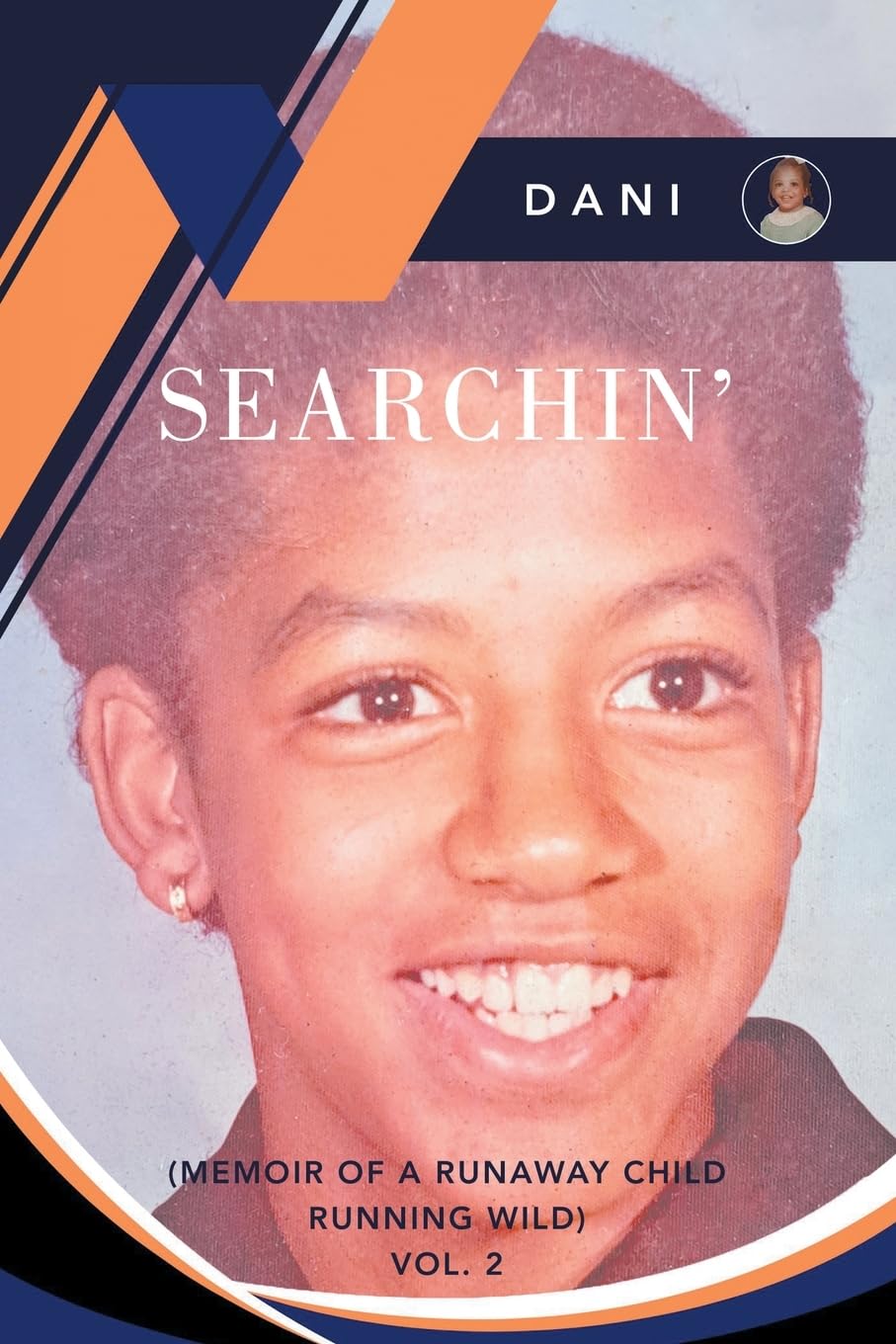 Searchin' (Memoir Of A Runaway Child Running Wild) Vol. 2 Memories