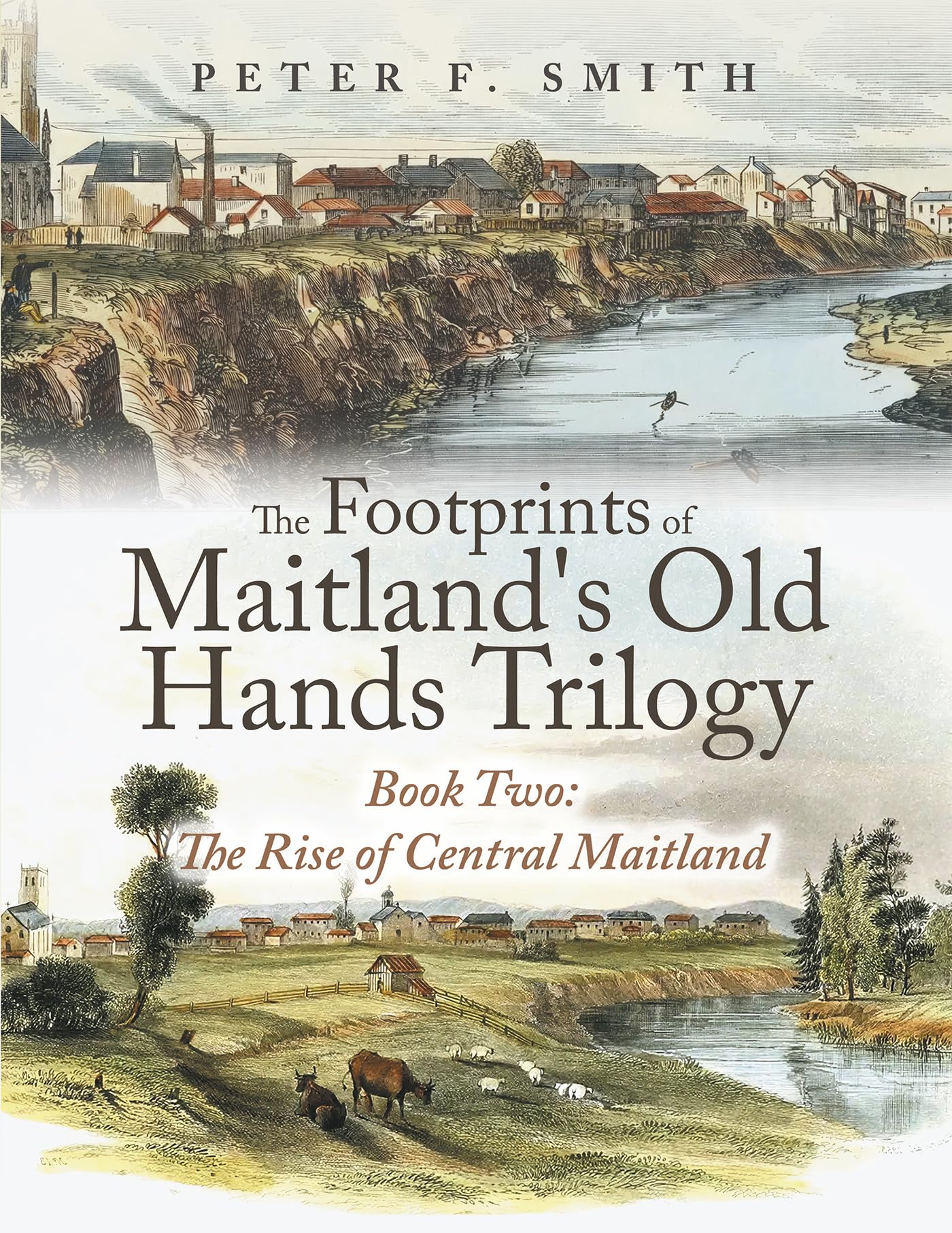 The Footprints of Maitland's Old Hands Trilogy Book Two Politics & History