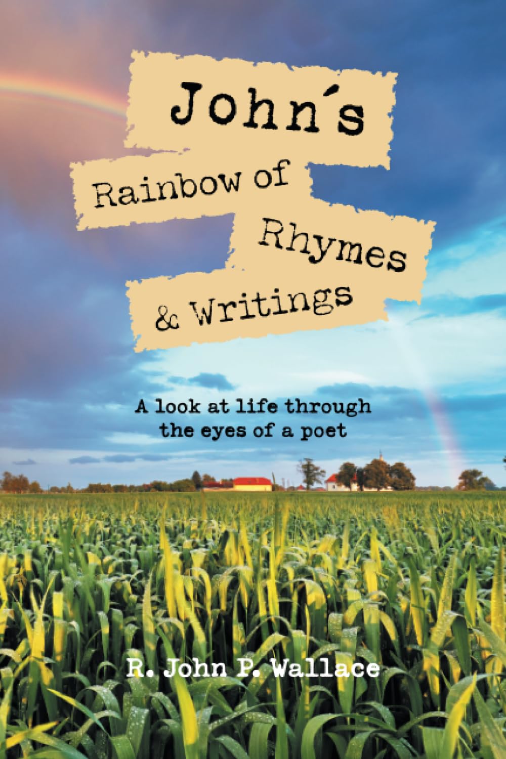 John's Rainbow of Rhymes & Writings Poetry
