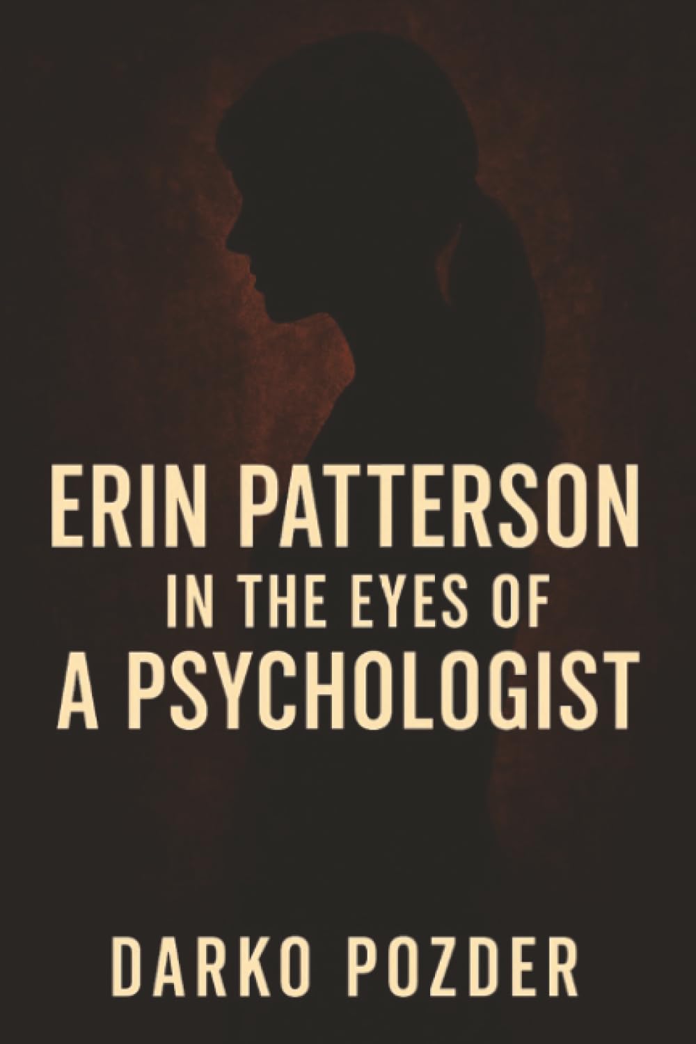 ERIN PATTERSON IN THE EYES OF A PSYCHOLOGIST Psychology