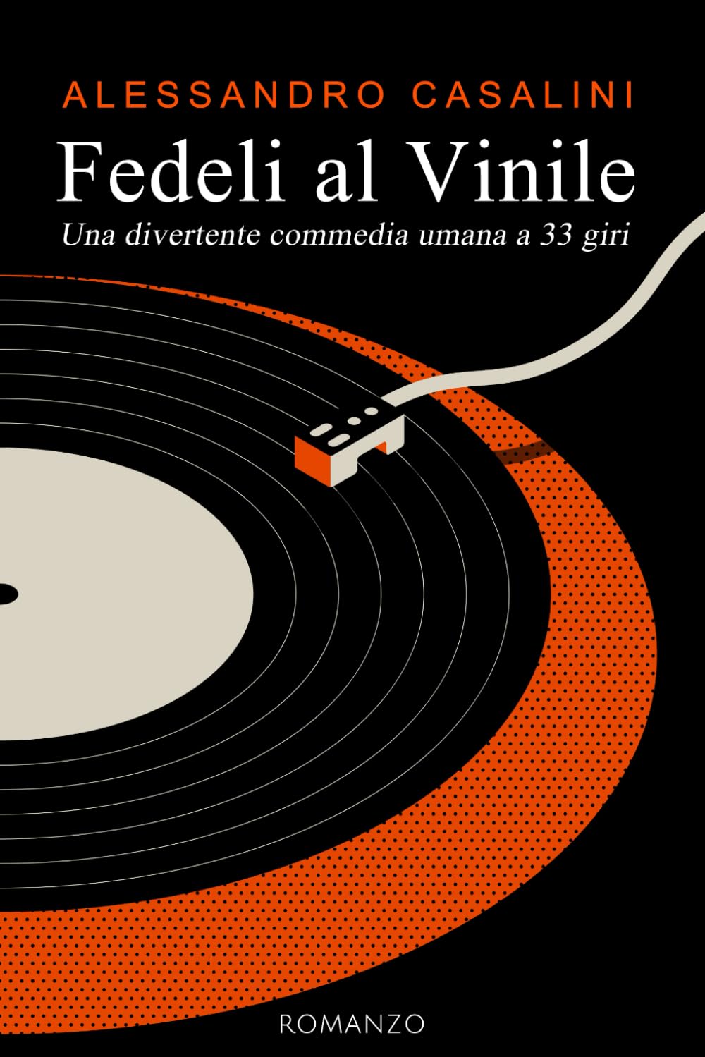 Fedeli al vinile: Una divertente commedia umana a 33 giri (Trilogia del Vinile, Band 1) Humour & Satire