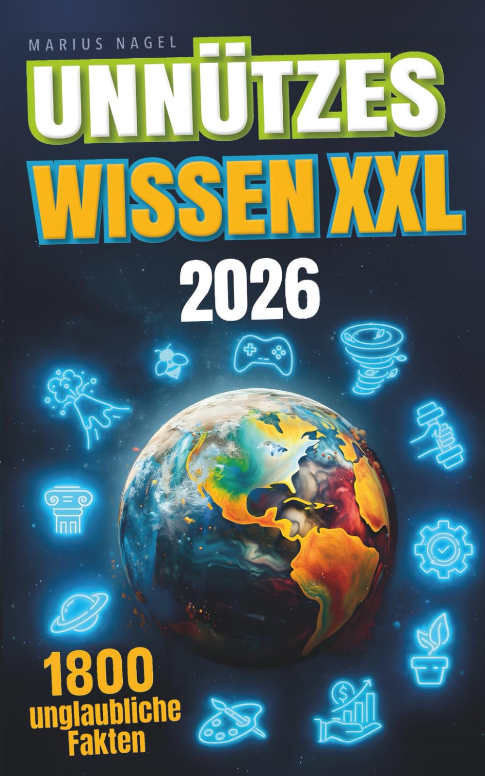Unnützes Wissen: Unglaubliche Fakten aus 20 Themengebieten - Inkl. Audioquiz: Beeindrucke mit spektakulärem Wissen und interessanten Hintergrundinformationen Books
