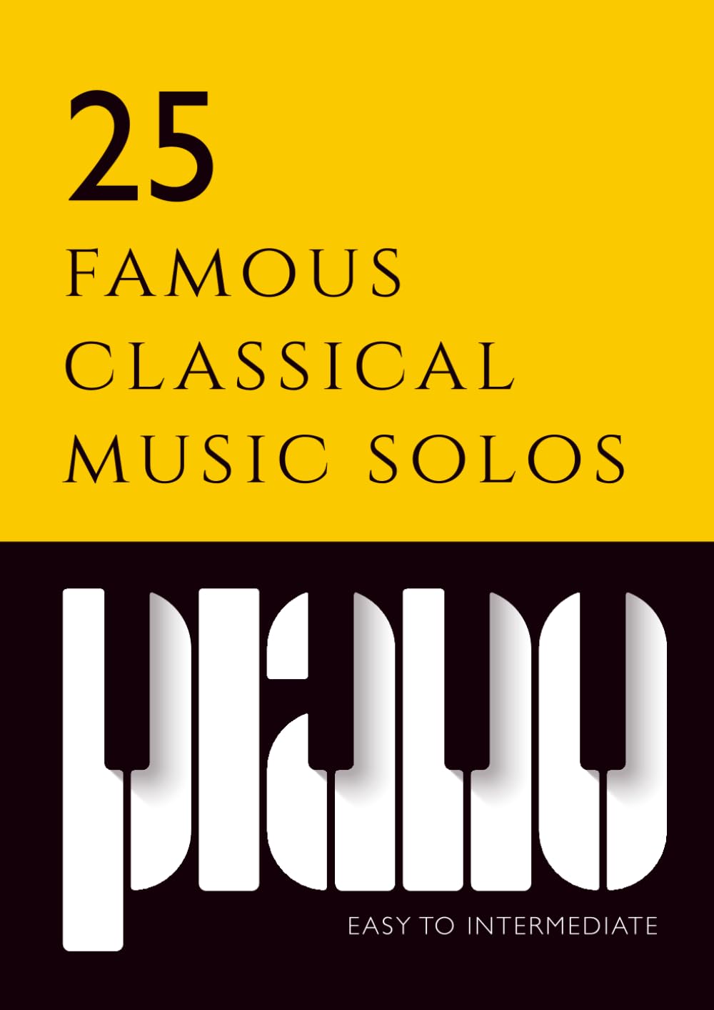 25 famous classical piano music solos | beginner to intermediate sheet music: Includes: Beethoven Fur Elise & Moonlight sonata, Debussy Clare de Lune, ... Old French Song, Chopin Prelude A Major Sheet Music