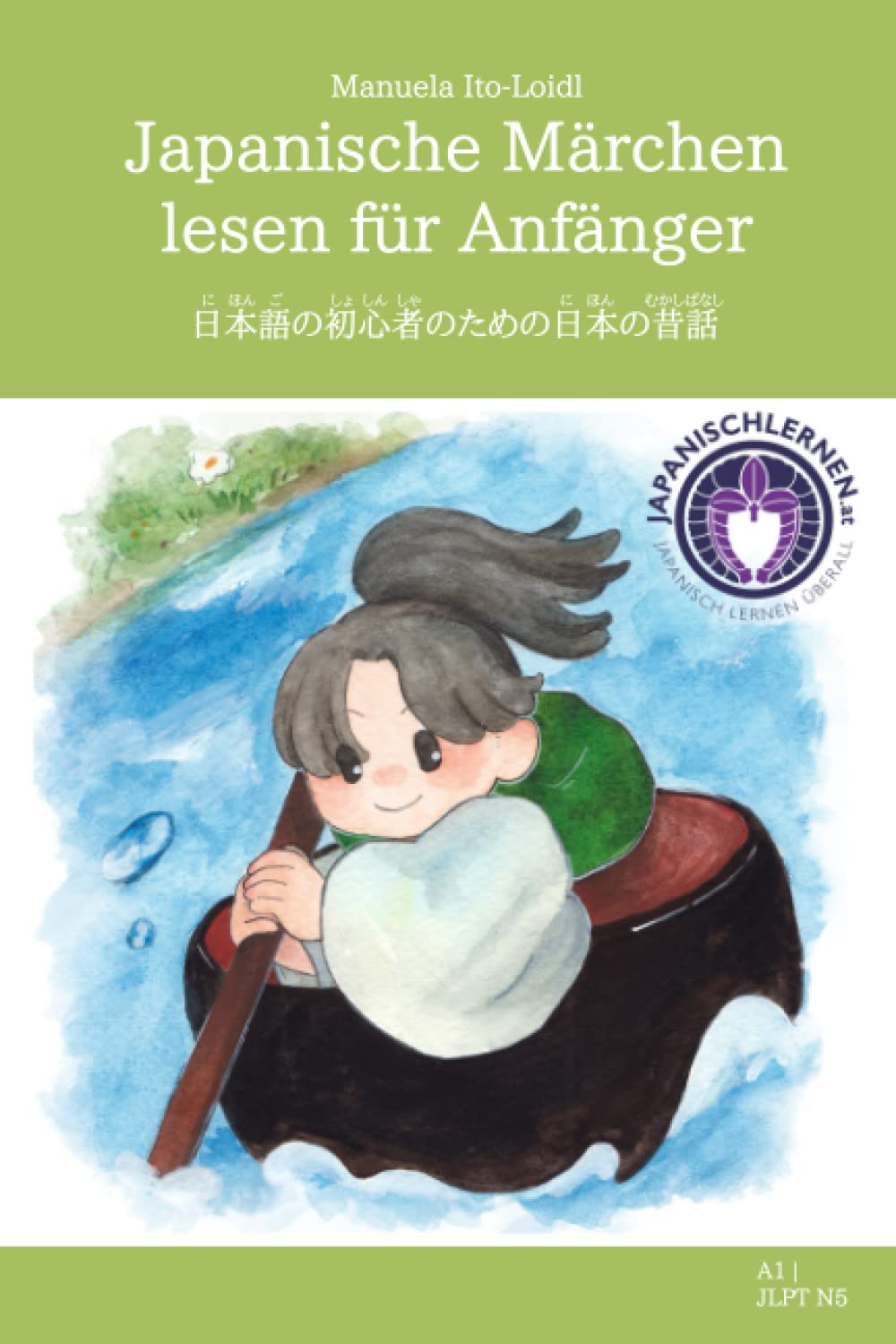 Japanische Märchen lesen für Anfänger: Japanisch lesen für Anfänger Teil 2 (Japanisch lernen für Anfänger, Band 4) Fairy Tales & Legends