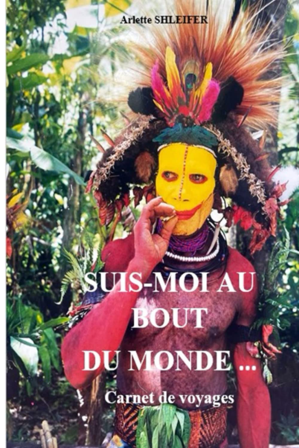 Suis-moi au bout du monde: carnet de voyages book