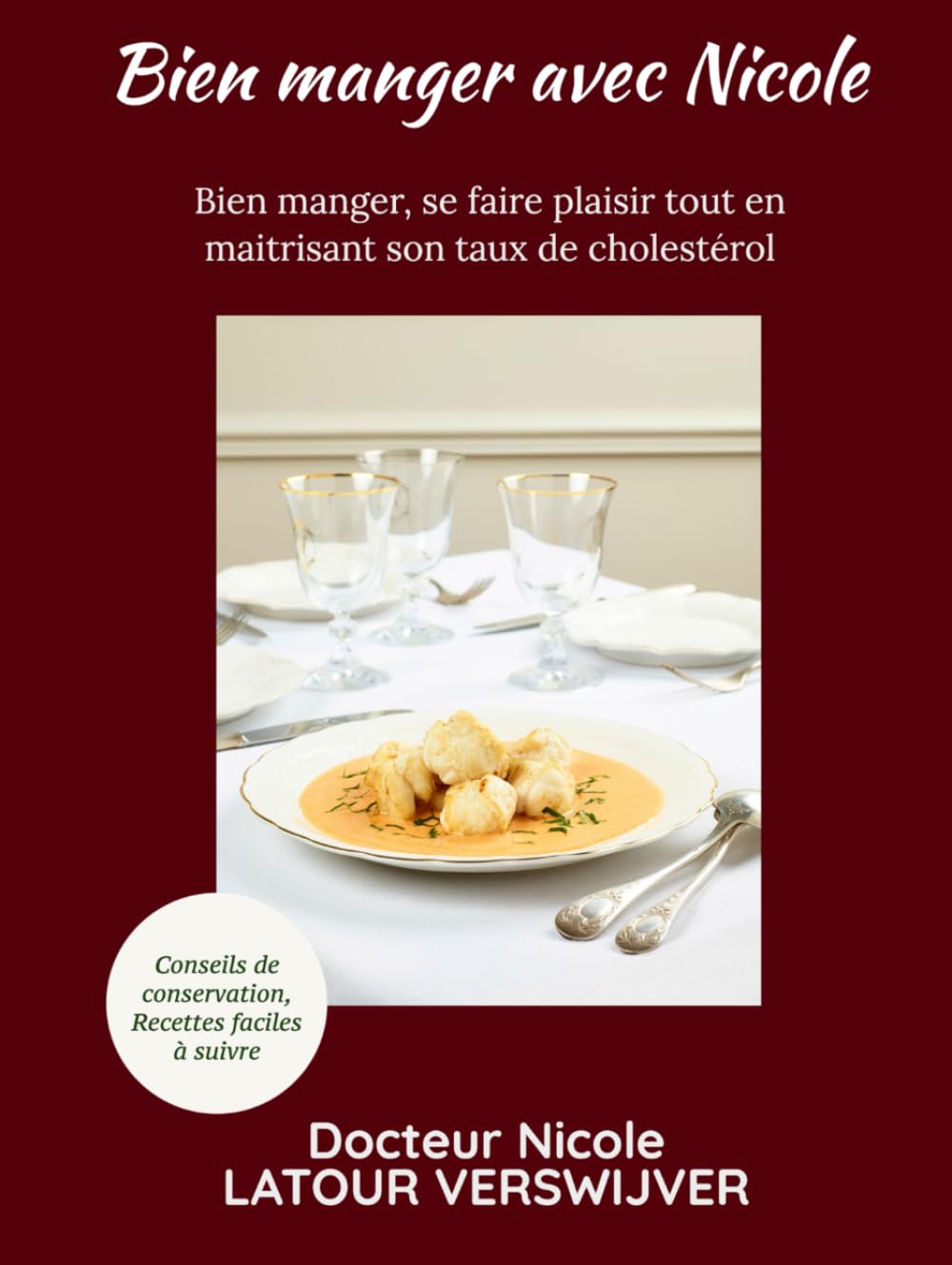 Bien manger avec Nicole: Bien manger, se faire plaisir tout en maitrisant son taux de cholestérol book