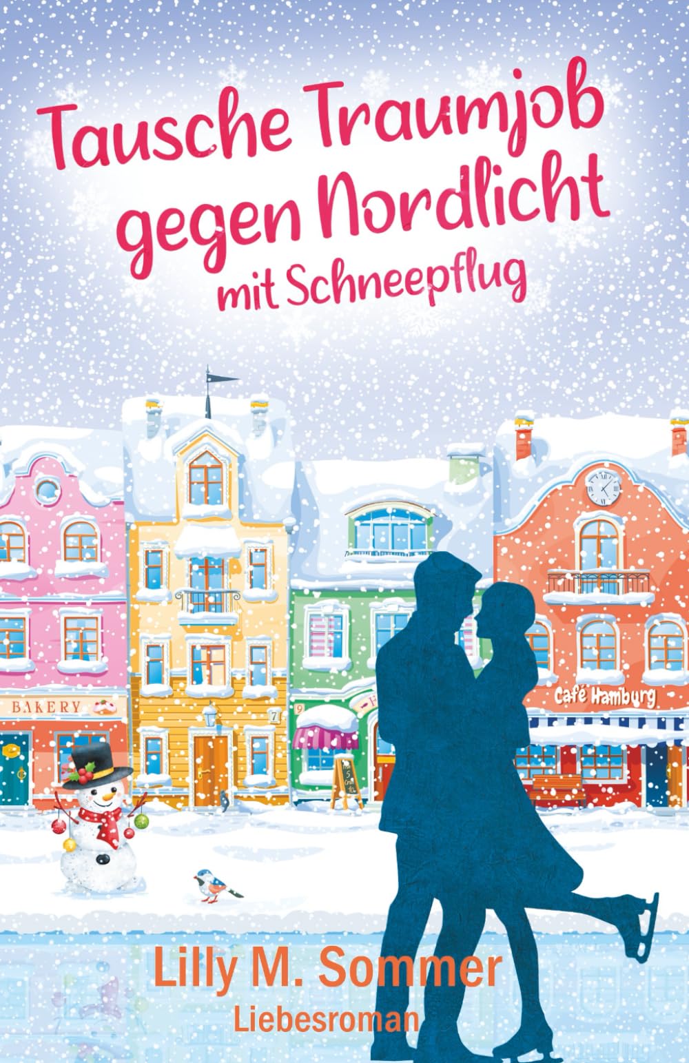 Tausche Traumjob gegen Nordlicht mit Schneepflug: Liebesroman (Hamburgzauber) Contemporary literature