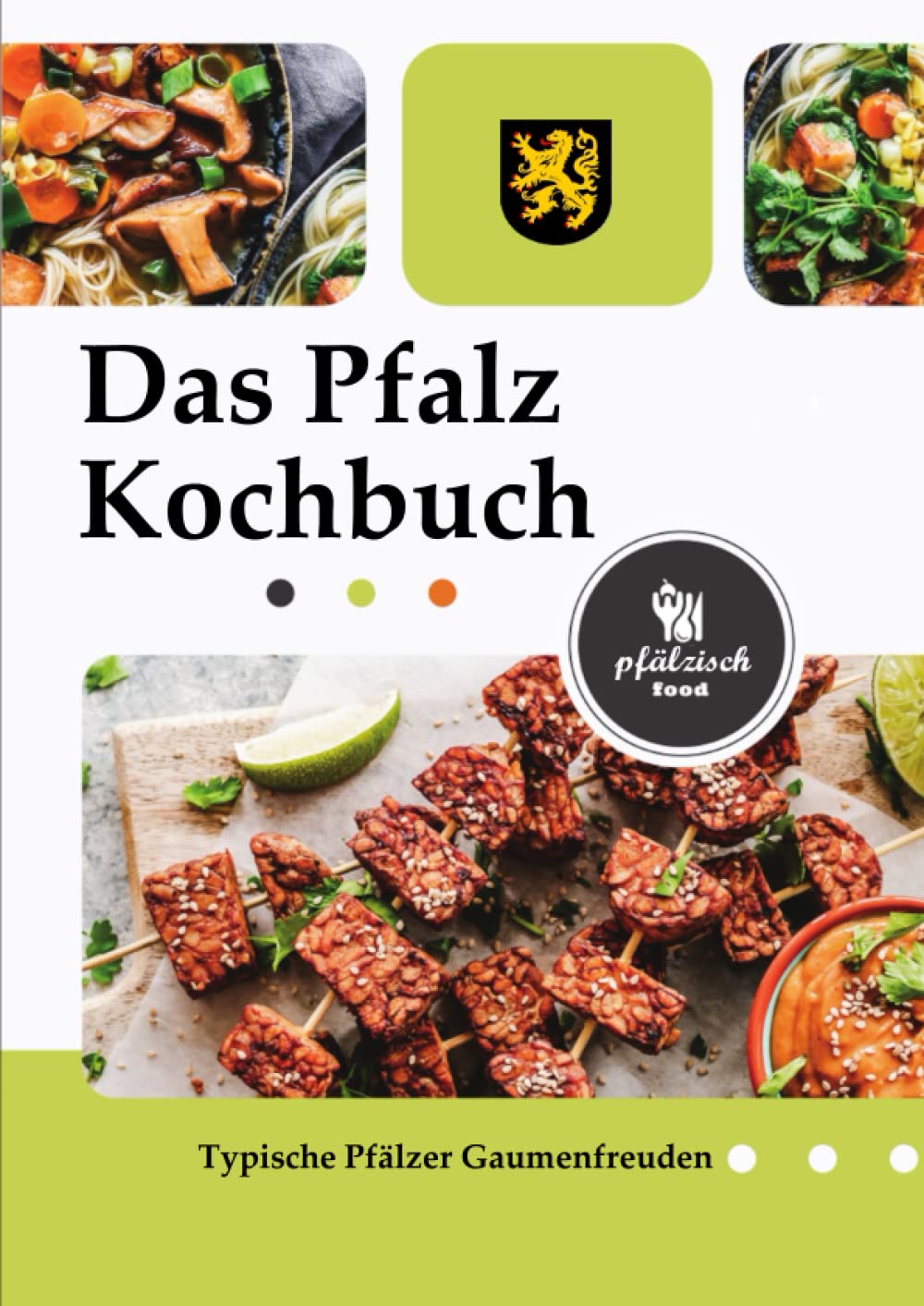 Kochbuch der Pfälzer Küche: Regionale Küche mit Tradition - Grumbeer, Latwerg und Zwiwwlkuche und weitere Gaumenfreuden Cooking & Enjoying