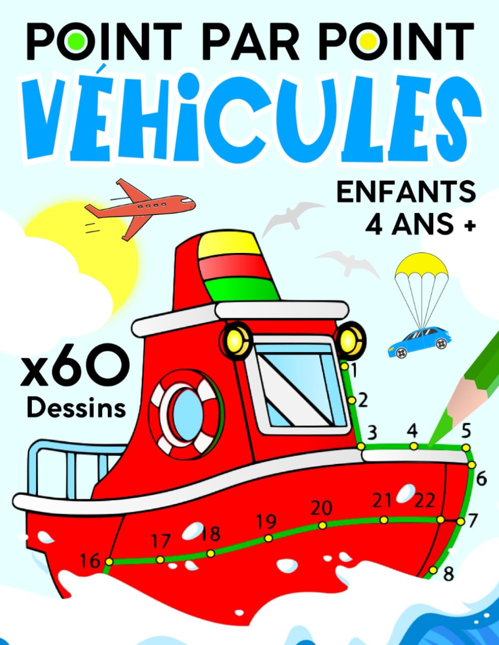 Point par Point Véhicules: 60 Dessins de Véhicules à Relier et à Colorier. Point à Relier Enfant 4 Ans + book