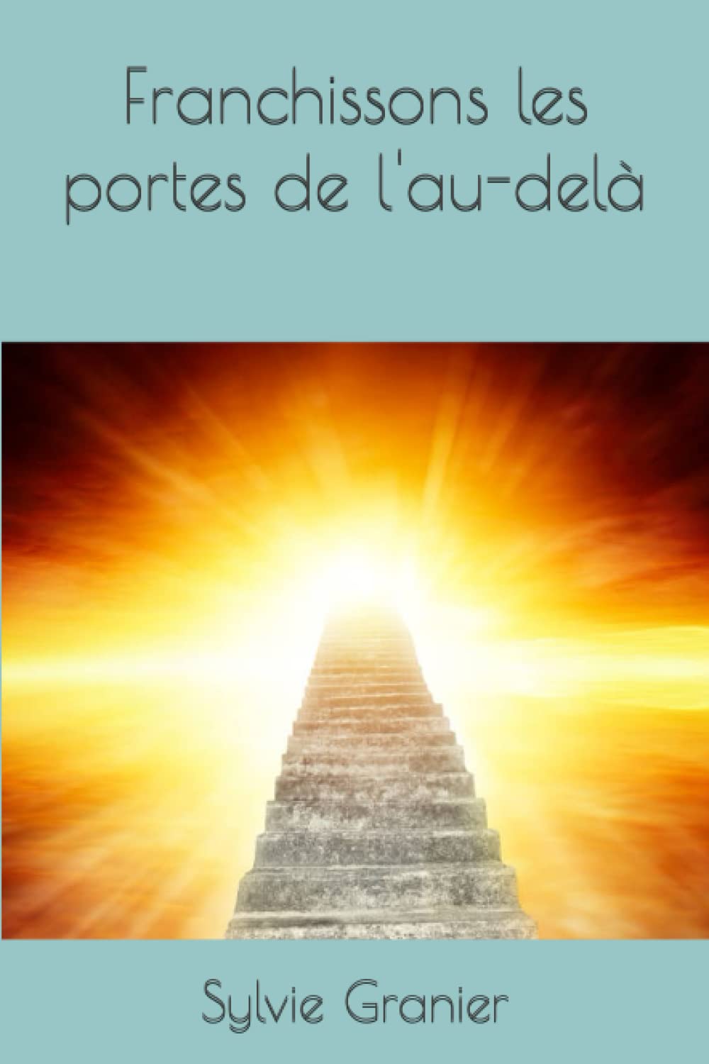 Franchissons les portes de l'au-delà book
