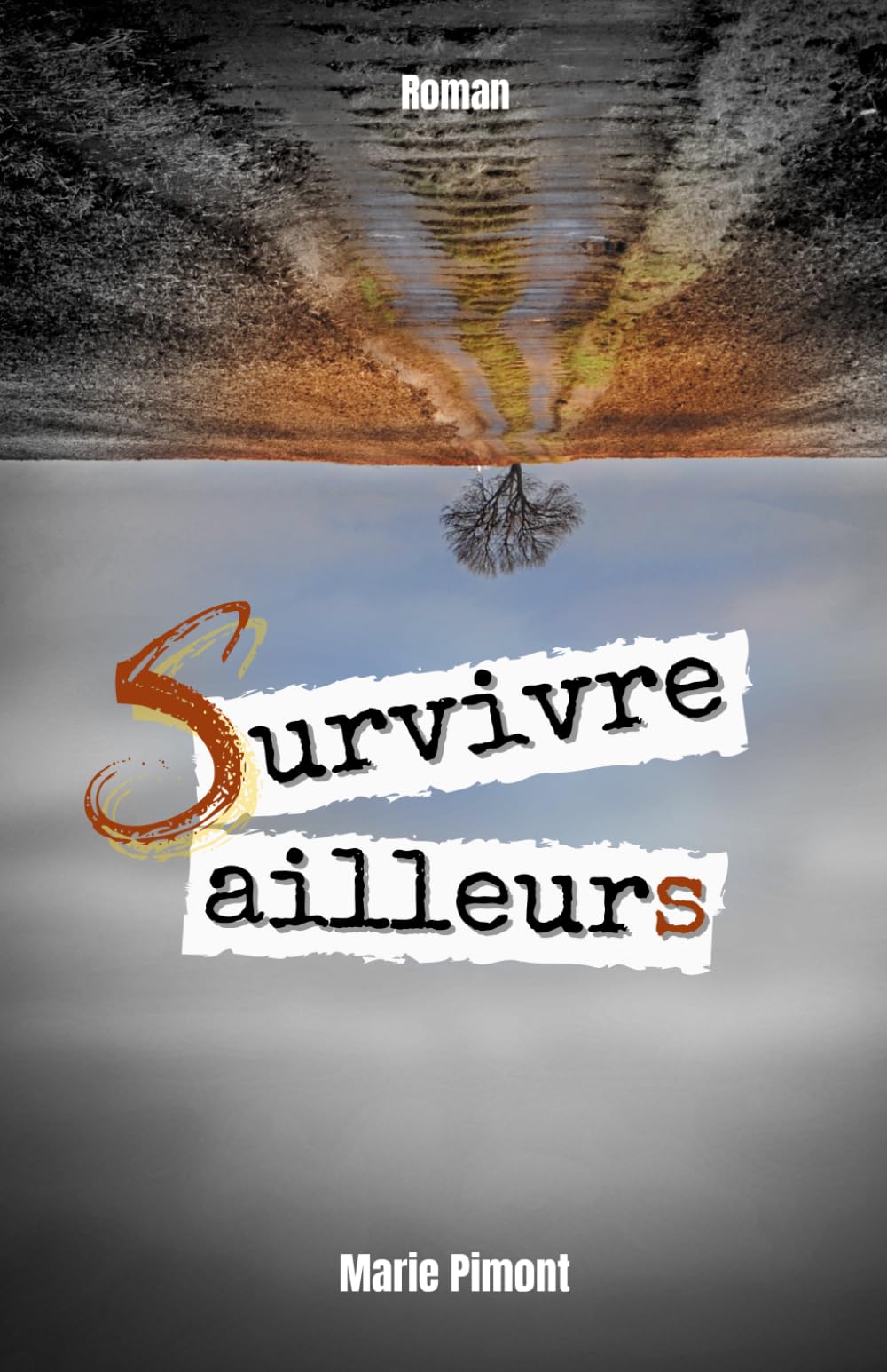Survivre ailleurs: Roman d'aventure, dès 13/14 ans futuriste Fiction