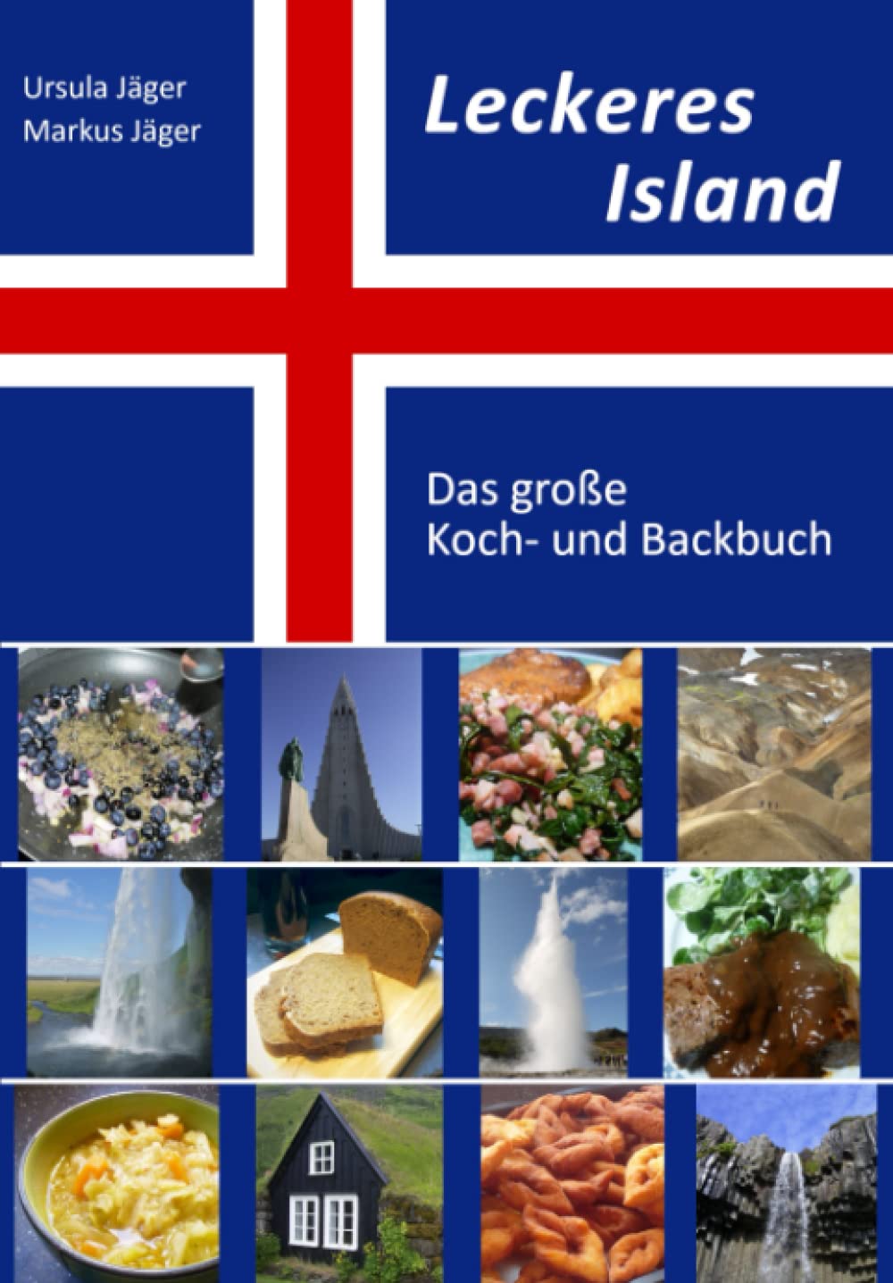 Leckeres Island: Das große Koch- und Backbuch Cooking & Enjoying