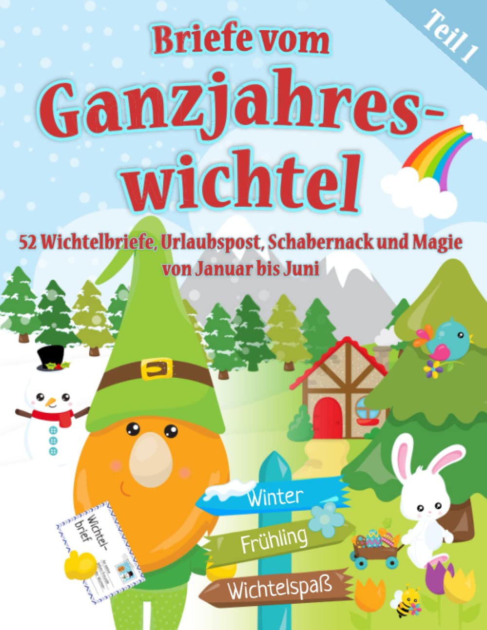 Briefe vom Ganzjahreswichtel - Teil 1: 52 Wichtelbriefe & Urlaubspost zum Ausschneiden, Ideen für Schabernack und Magie von Januar bis Juni - auch ... (Wichtelbriefe für das ganze Jahr, Band 1) Fairy Tales & Legends