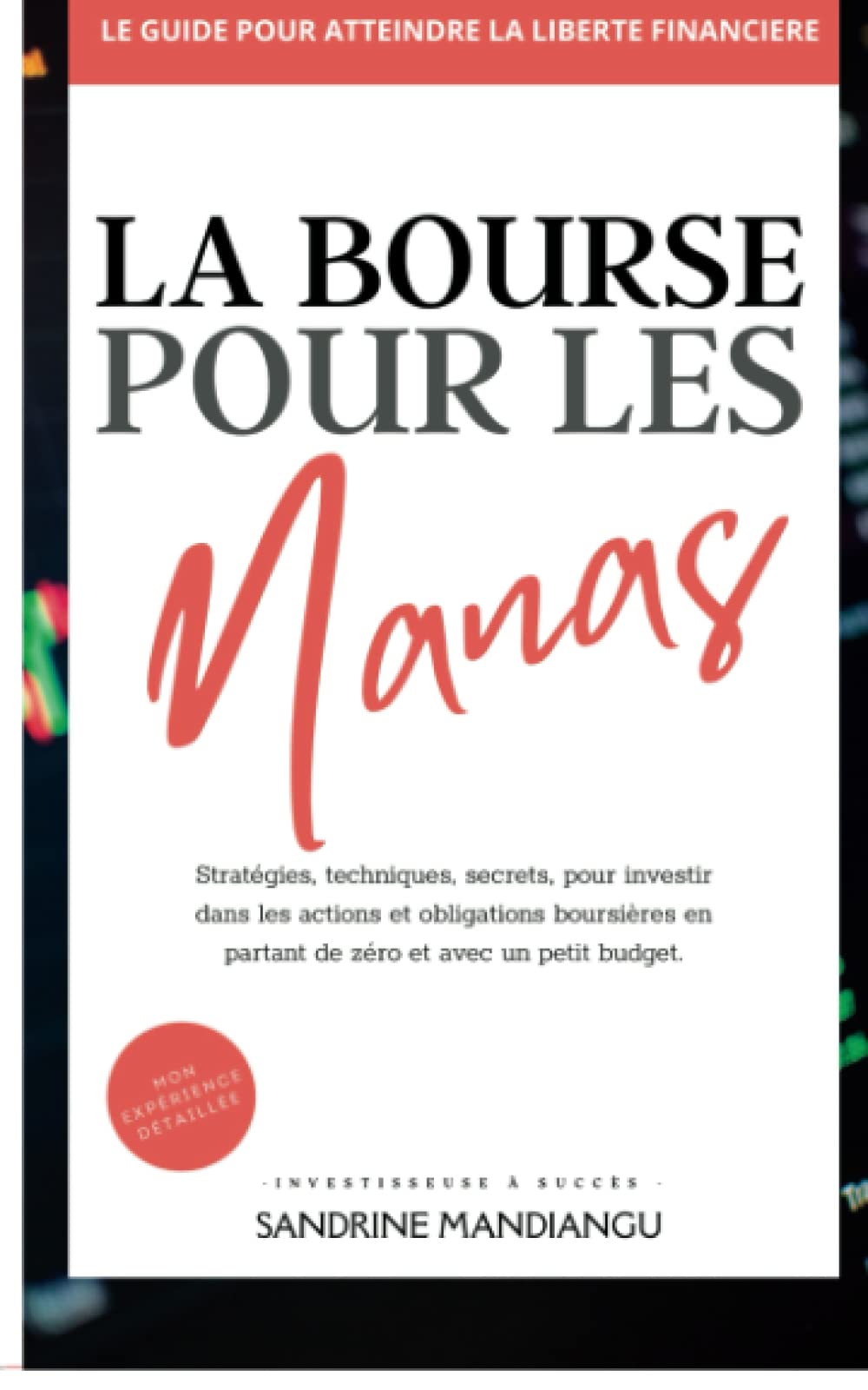 La bourse pour les nanas: Le guide pour atteindre la liberté financière book