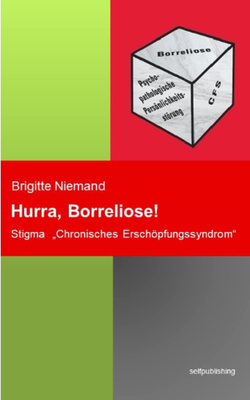 Hurra, Borreliose!: Stigma "Chronisches Erschöpfungssyndrom" Medicine