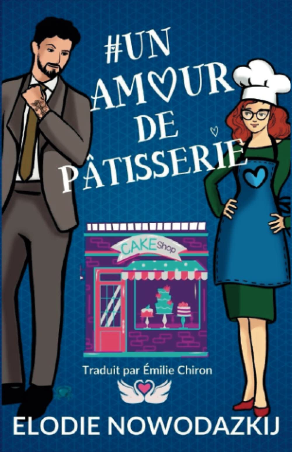 # Un Amour De Pâtisserie: Une comédie romantique book