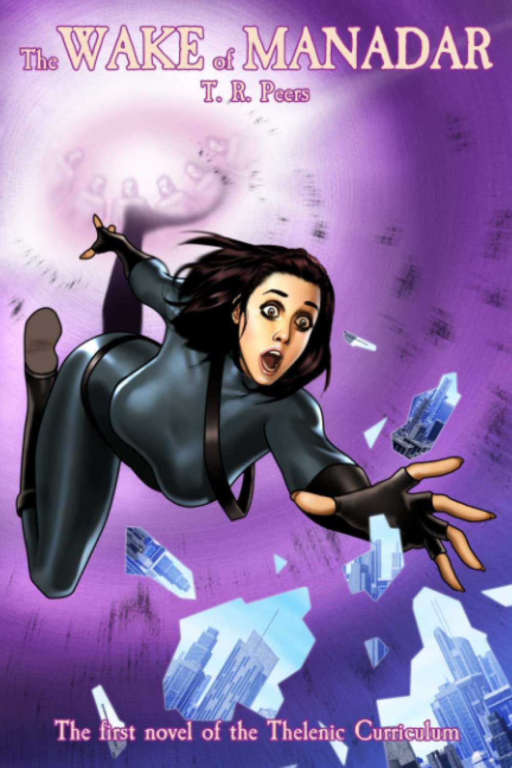 The Wake of Manadar: The first novel of the Thelenic Curriculum Fantasy & Sci-Fi