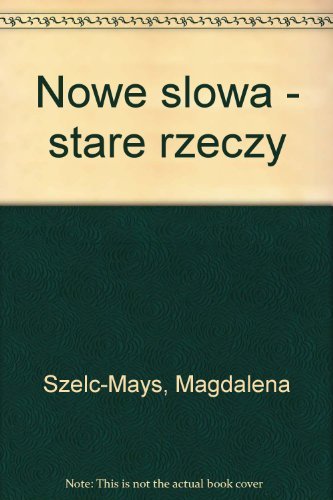 Nowe slowa - stare rzeczy: poziomy: podstawowy - sredni ogólny Books