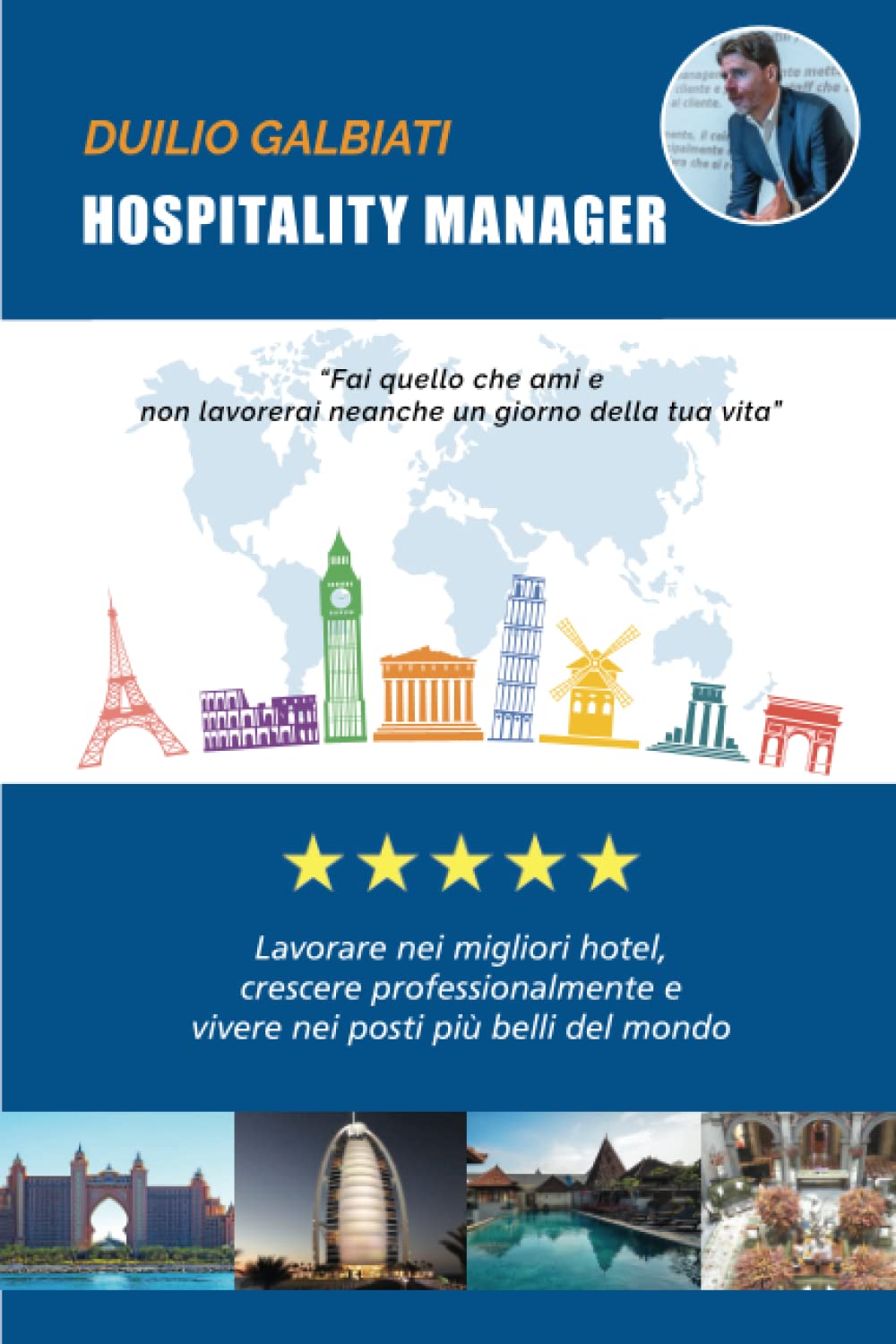 Hospitality Manager: Lavorare nei migliori hotel, crescere professionalmente e vivere nei posti più belli del mondo book