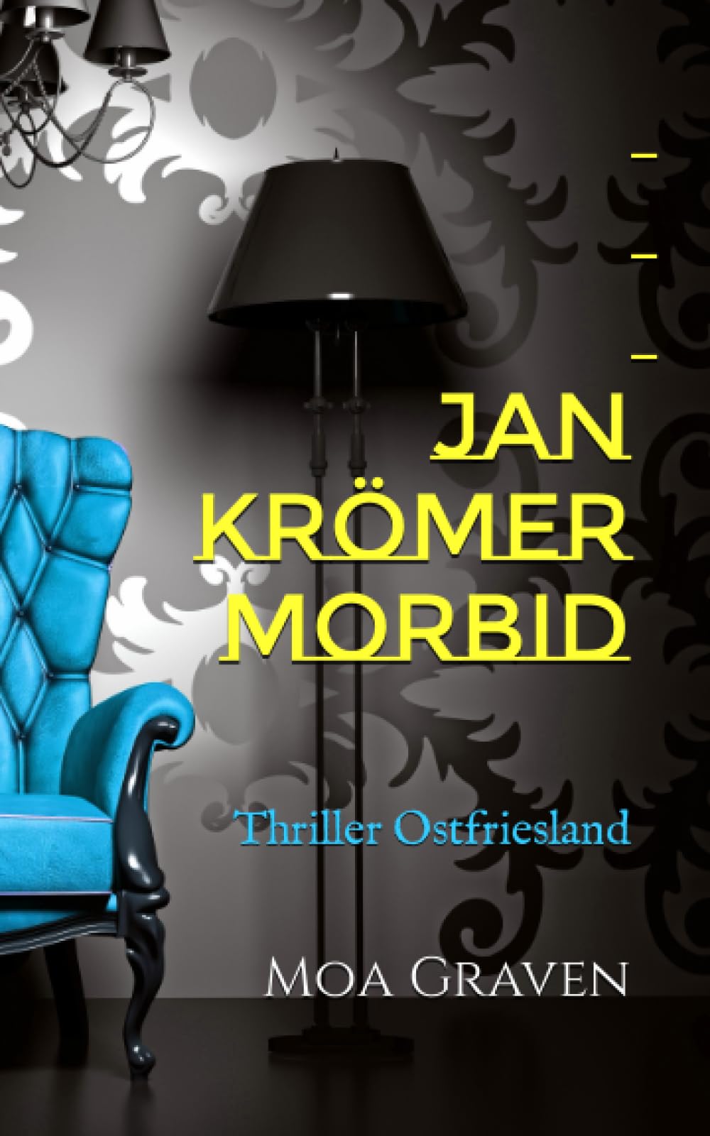 Jan Krömer MORBID: Thriller Ostfriesland (Jan Krömer Krimi-Reihe, Band 16) Humour & Satire