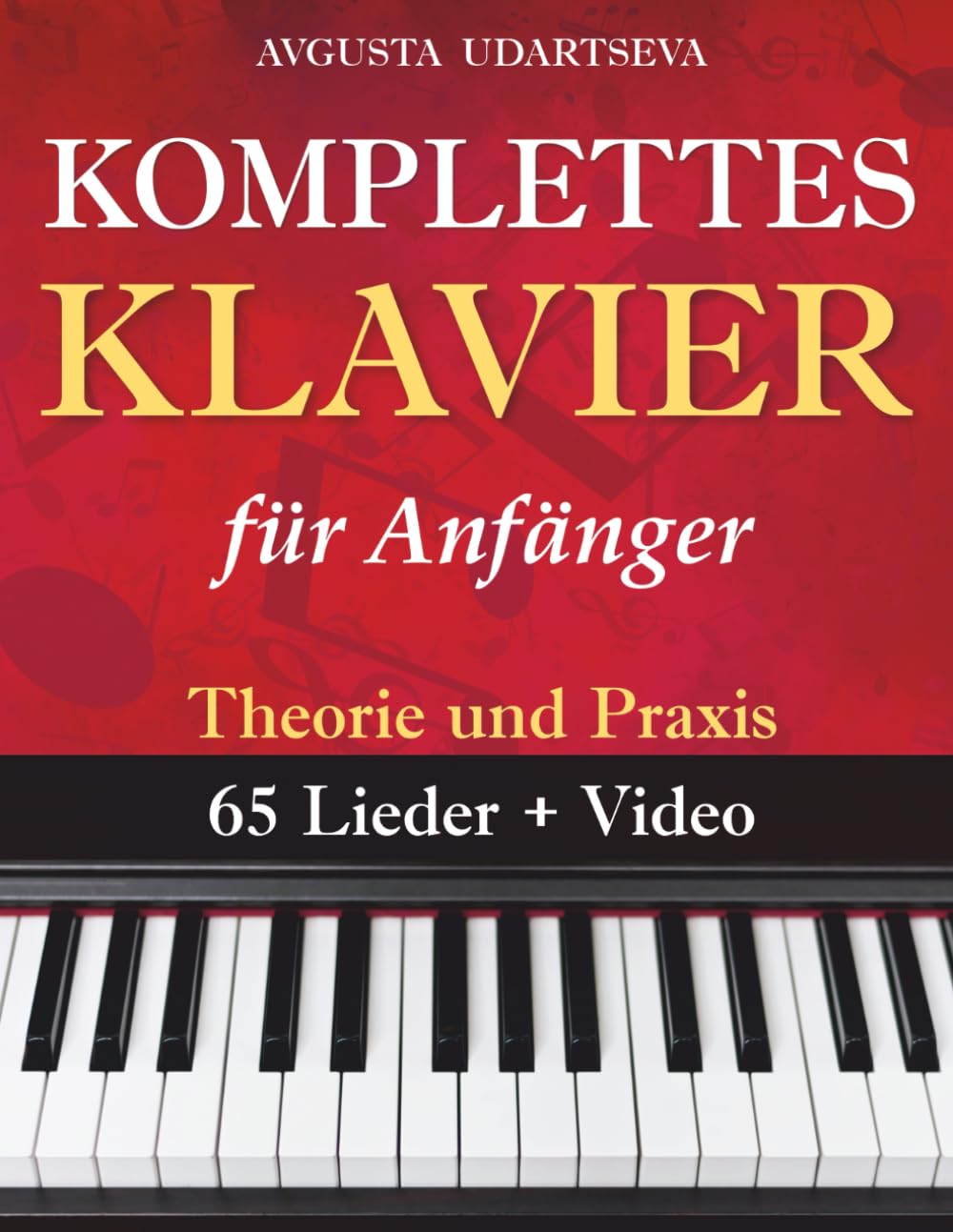 Komplettes Klavier für erwachsene Anfänger: Theorie und Praxis book