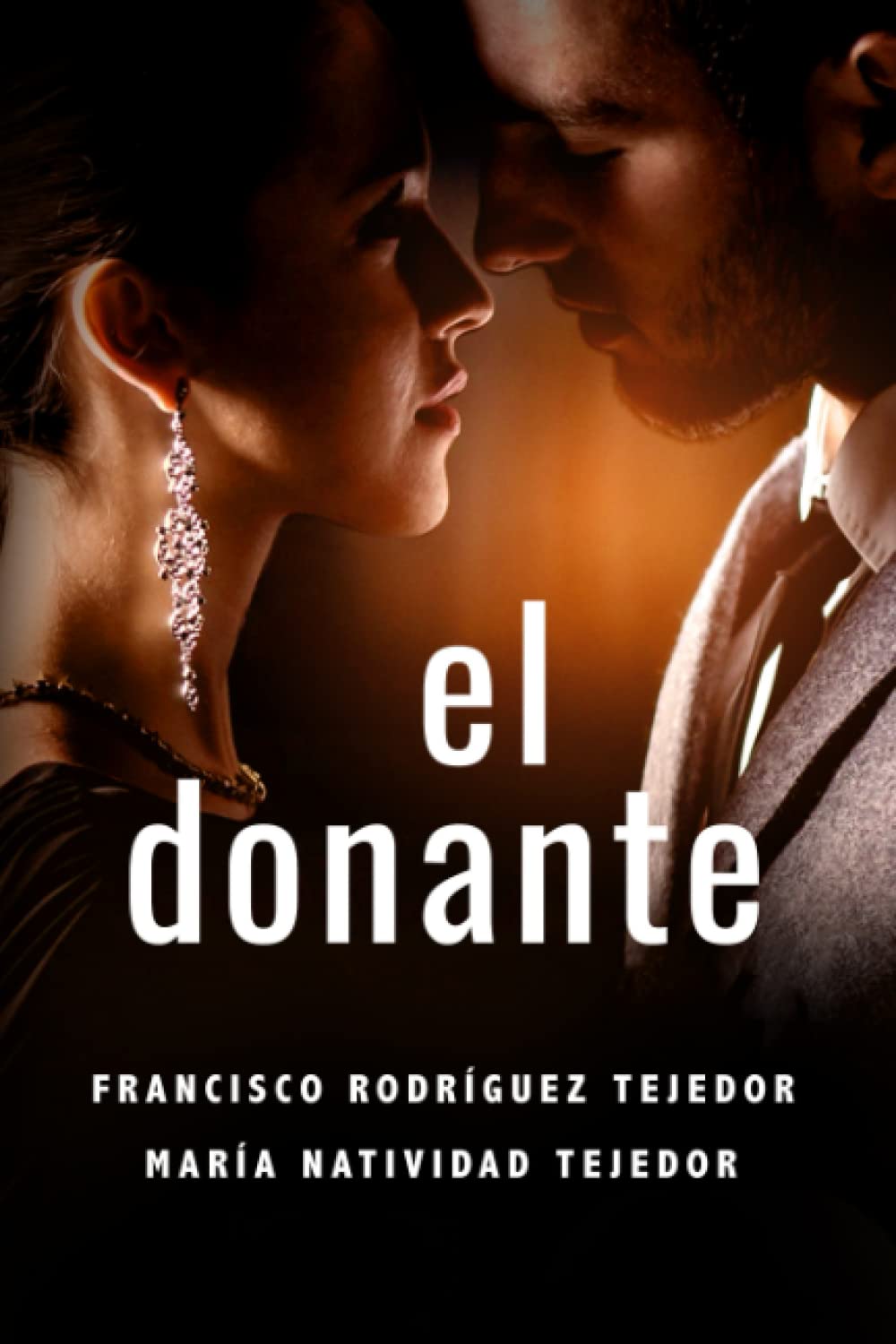 EL DONANTE: Una emocionante novela sobre secretos de matrimonio, llena de intriga, romance, venganzas y lucha por la vida. Contemporary literature Books