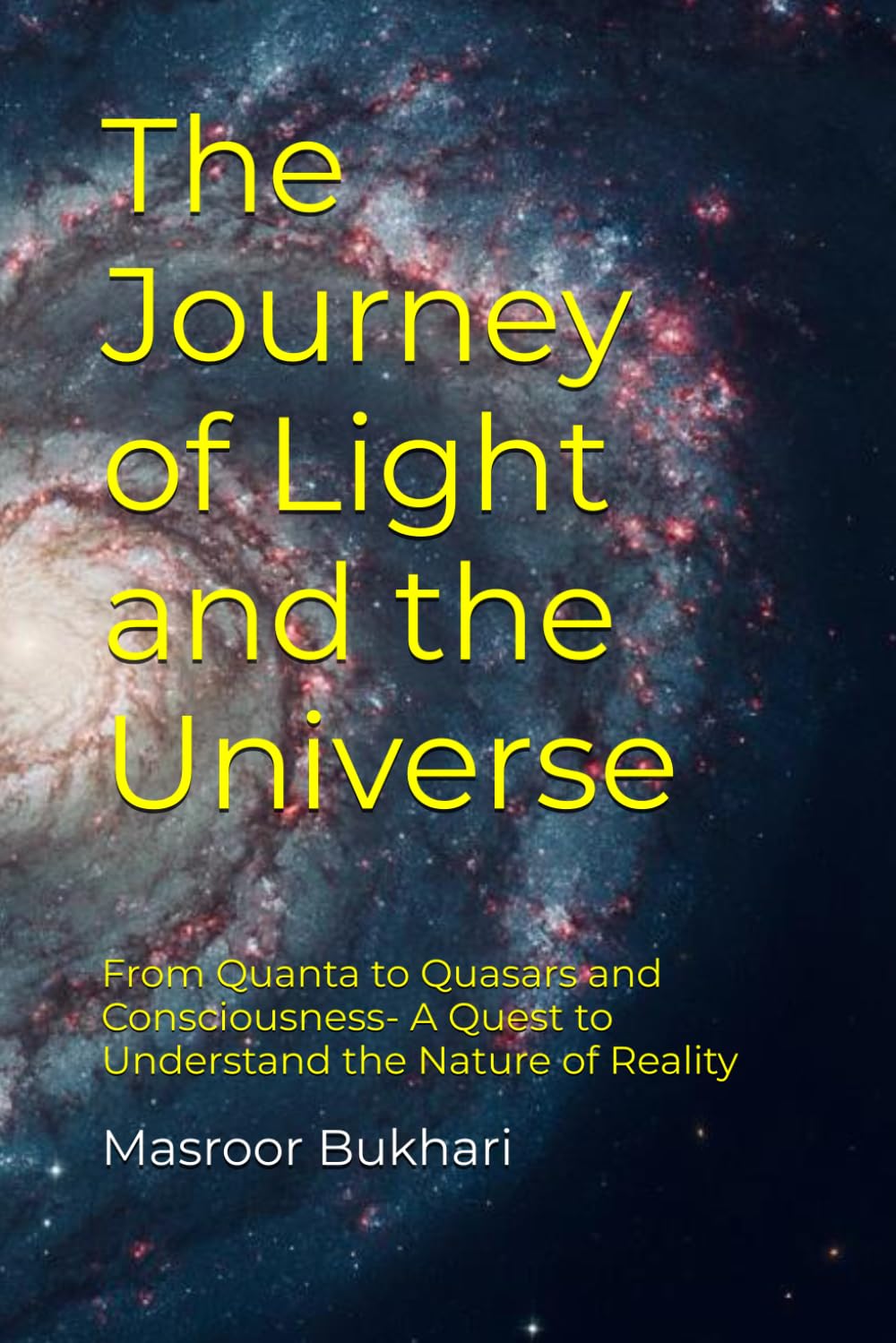 The Journey of Light and the Universe: A Quest to Understand the Nature of Reality Natural Sciences