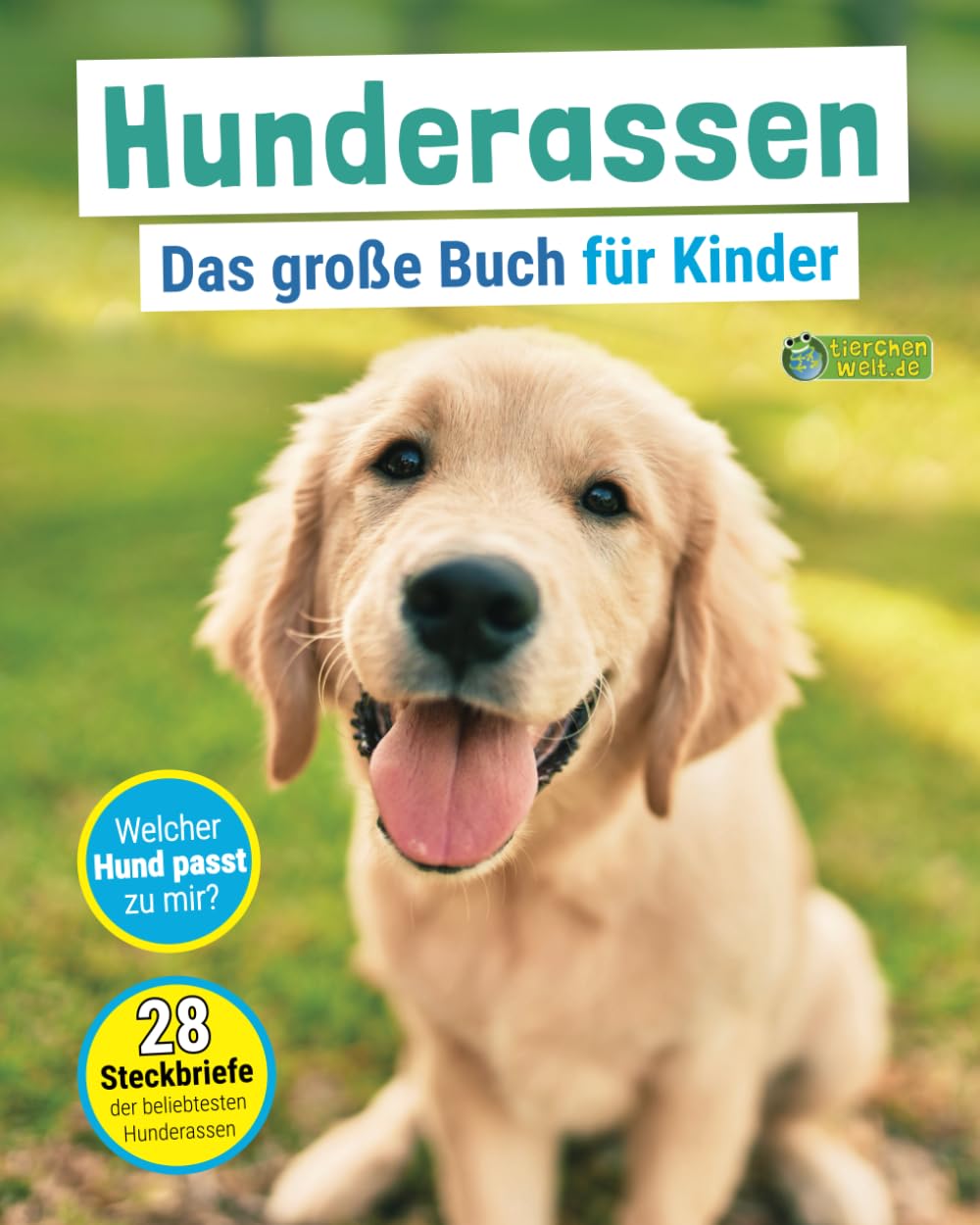 Hunderassen - Das große Buch für Kinder: Welcher Hund passt zu dir? Pets