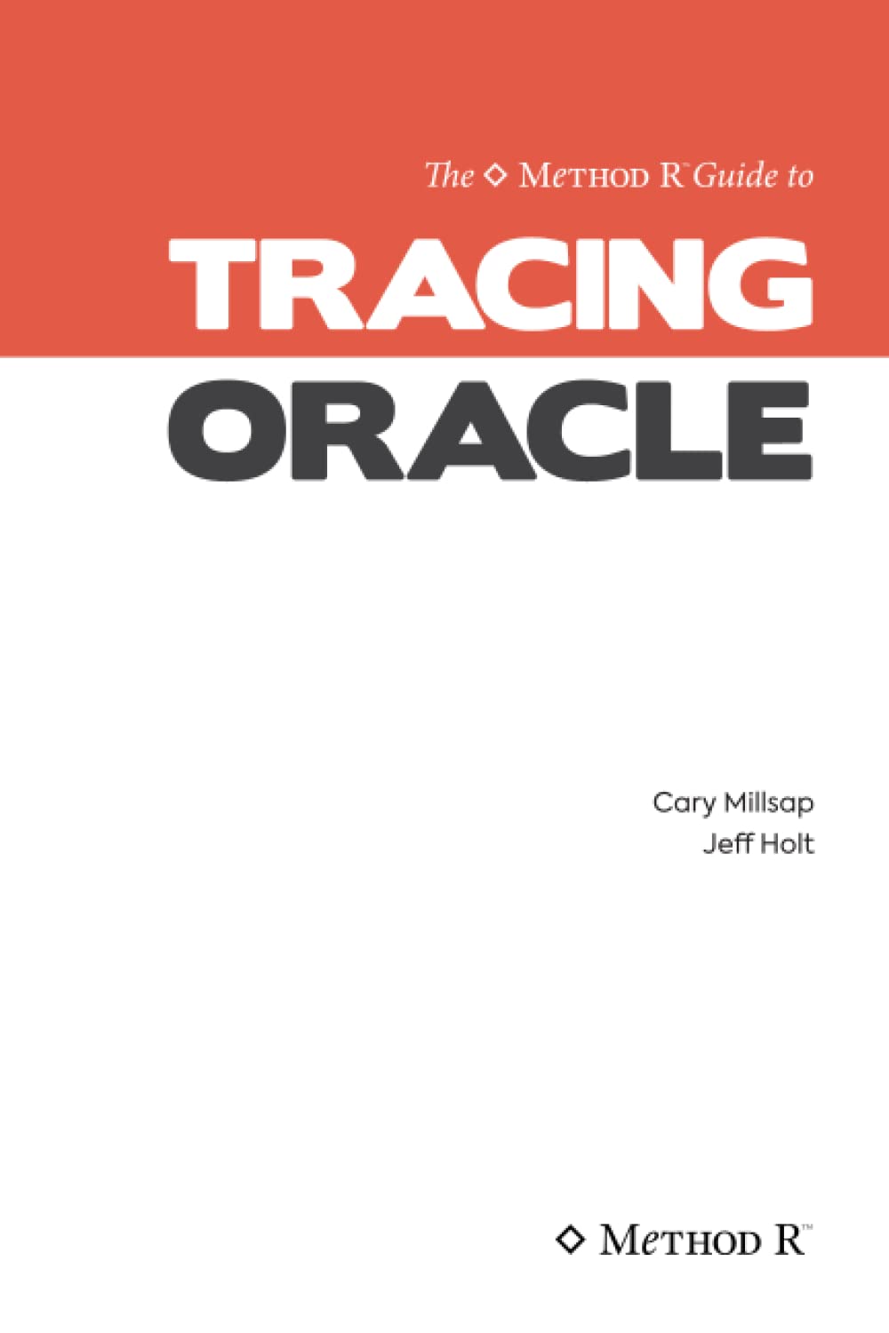 Tracing Oracle: The Method R Guide to Tracing Oracle Computer Science